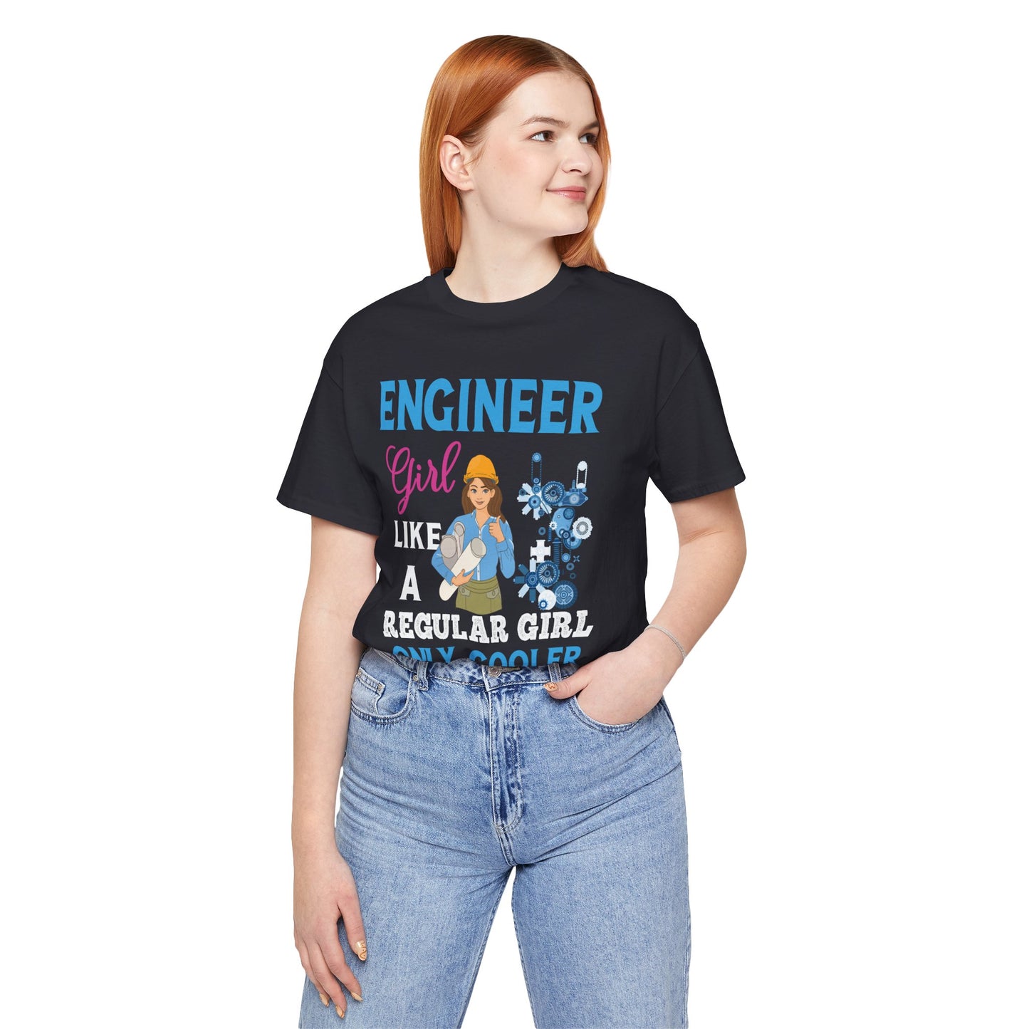 Engineer Girl Like A Regular Girl, Only Cooler - Unisex Jersey Short Sleeve Tee