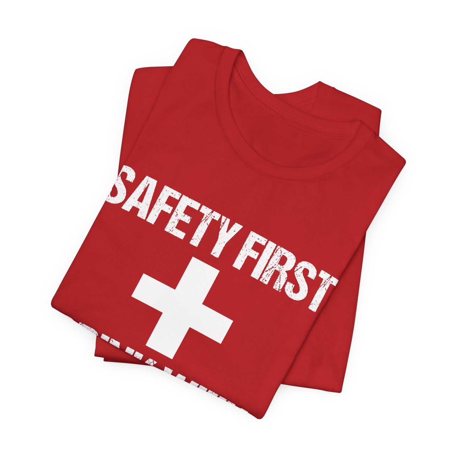 Safety First + Drink With Nurse - Unisex Jersey Short Sleeve Tee - 13383