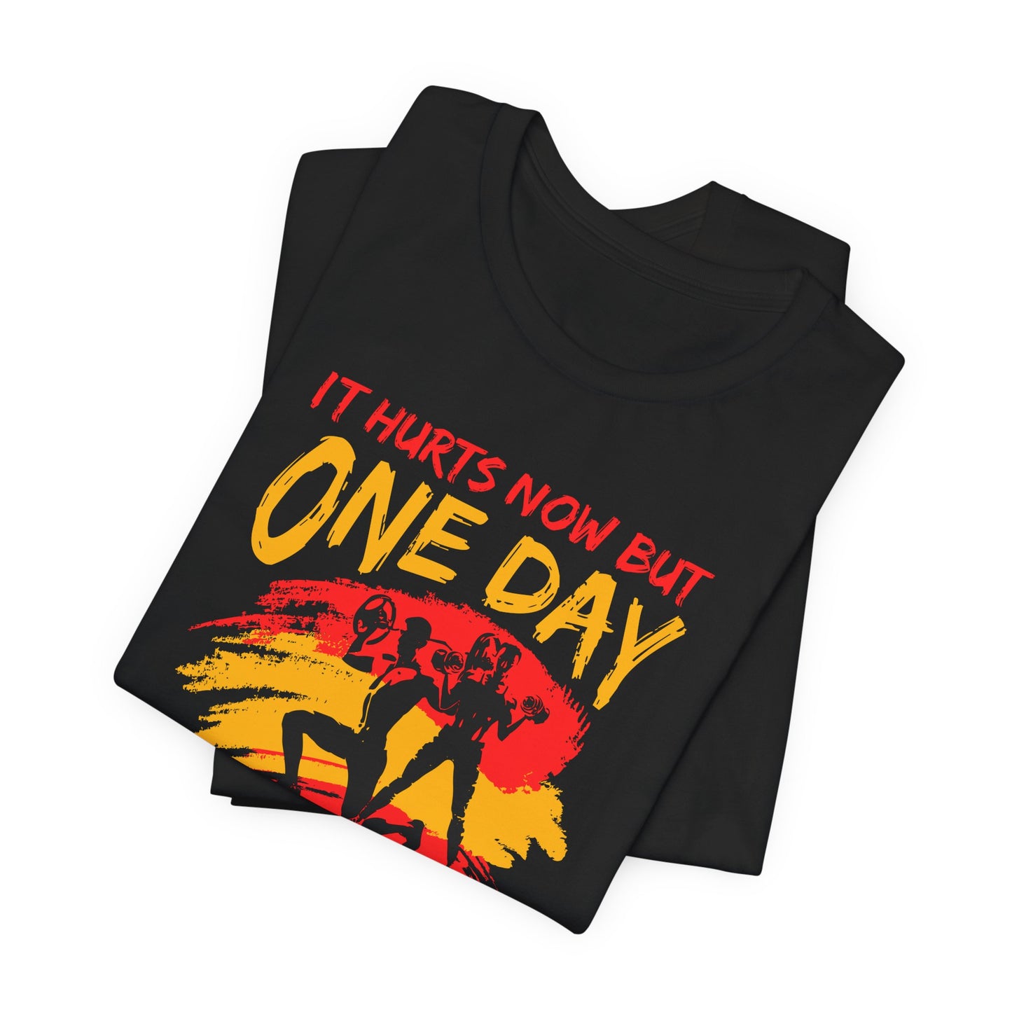 Gym: It Hurts Now But One Day It Will Be Your Warm Up  - Unisex Jersey Short Sleeve Tee