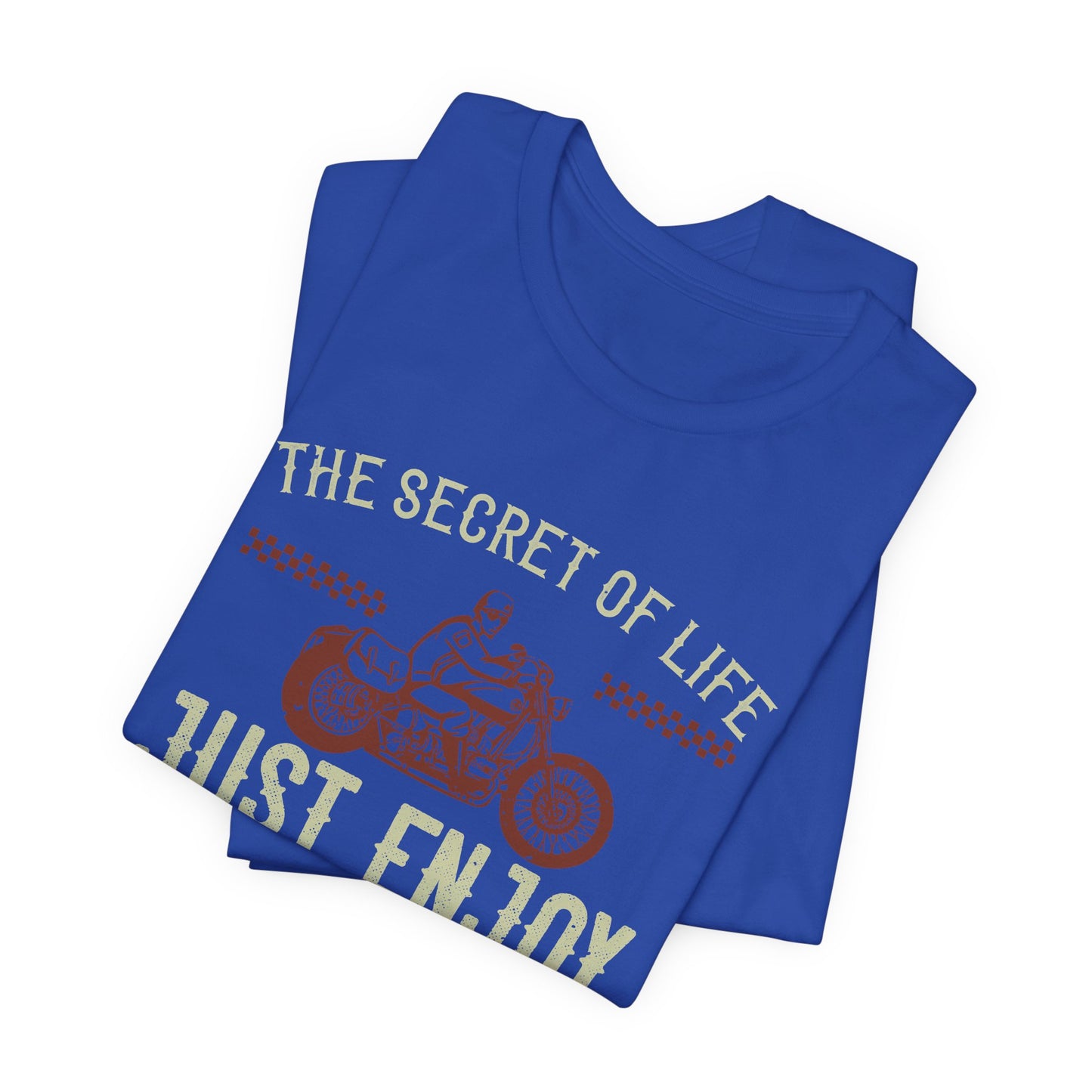 The Secret Life: Just Enjoy the Ride - Unisex Jersey Short Sleeve Tee