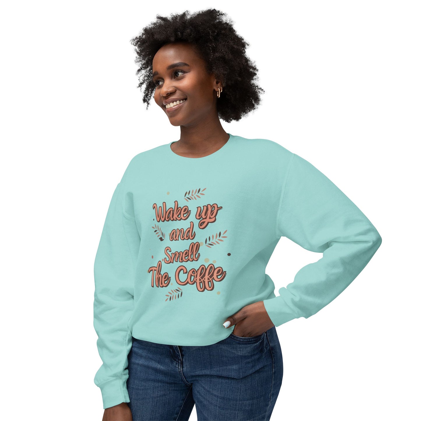 Wake Up, Smell The Coffee - Unisex Lightweight Crewneck Sweatshirt - 11327