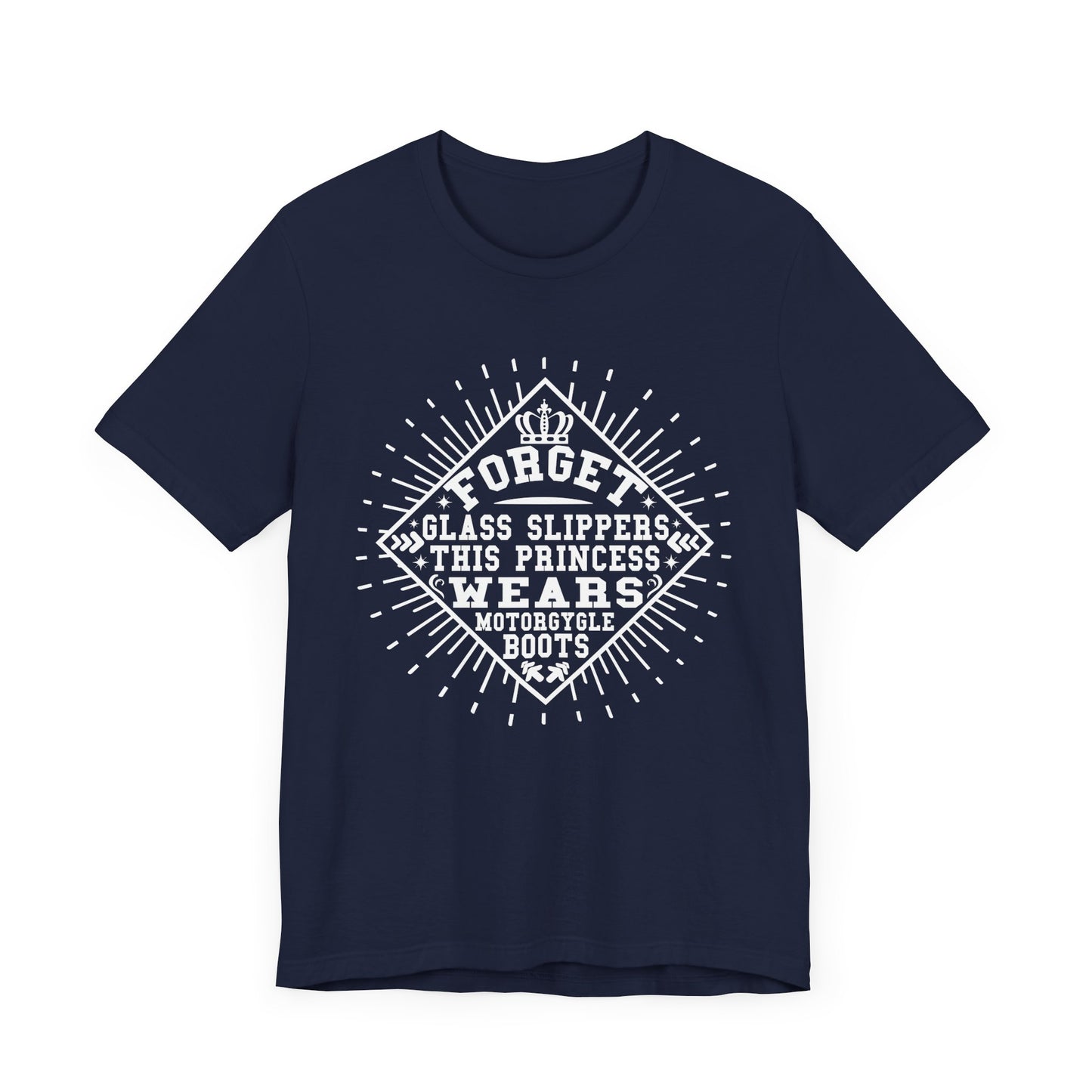 Forget Glass Slippers, This Princess Wears Motorcycle Boots - Unisex Jersey Short Sleeve Tee - 13497