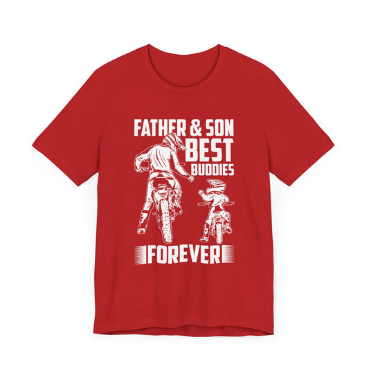 Father & Son, Best Buddies Forever - Unisex Jersey Short Sleeve Tee