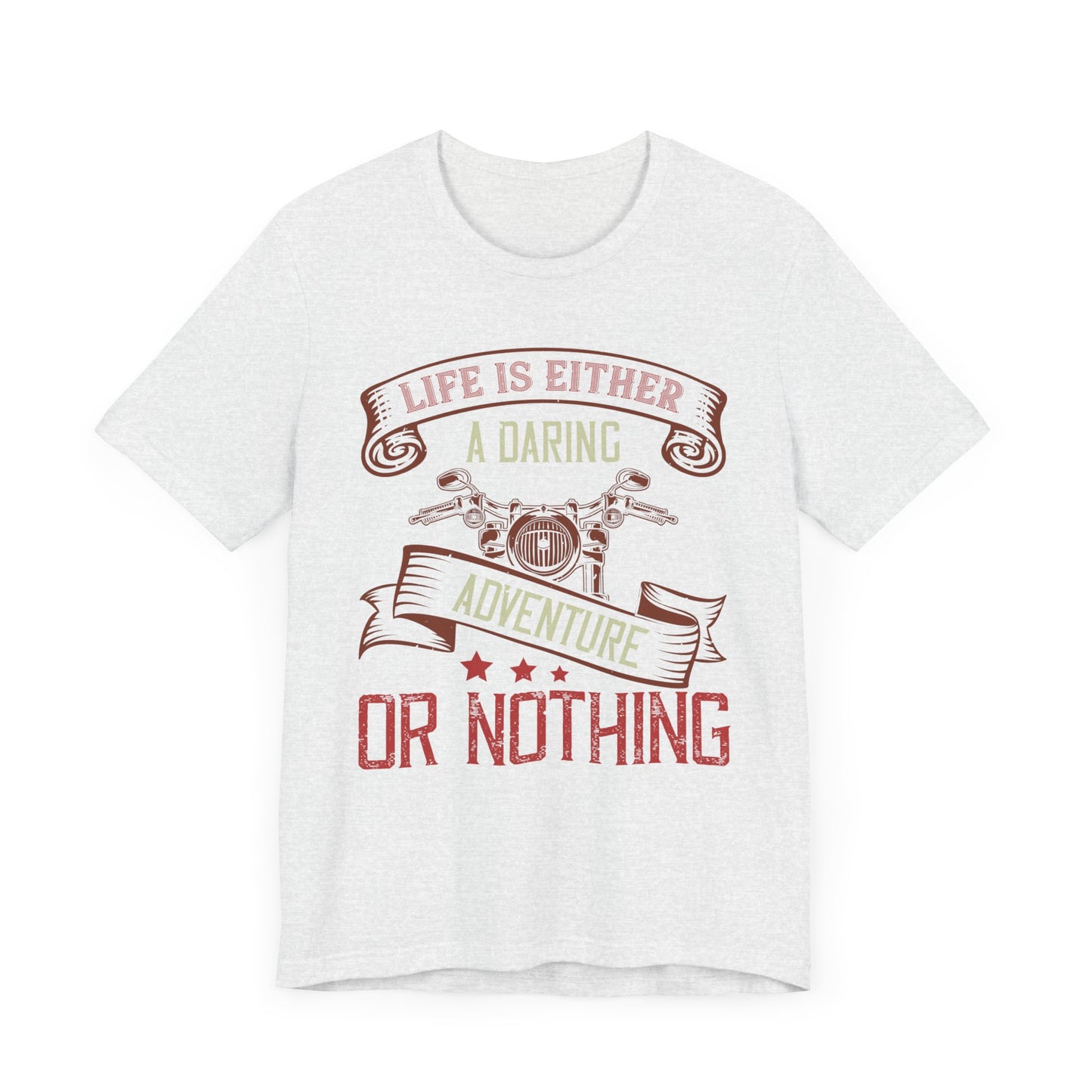 Life Is Either a Daring Adventure or Nothing - Unisex Jersey Short Sleeve Tee