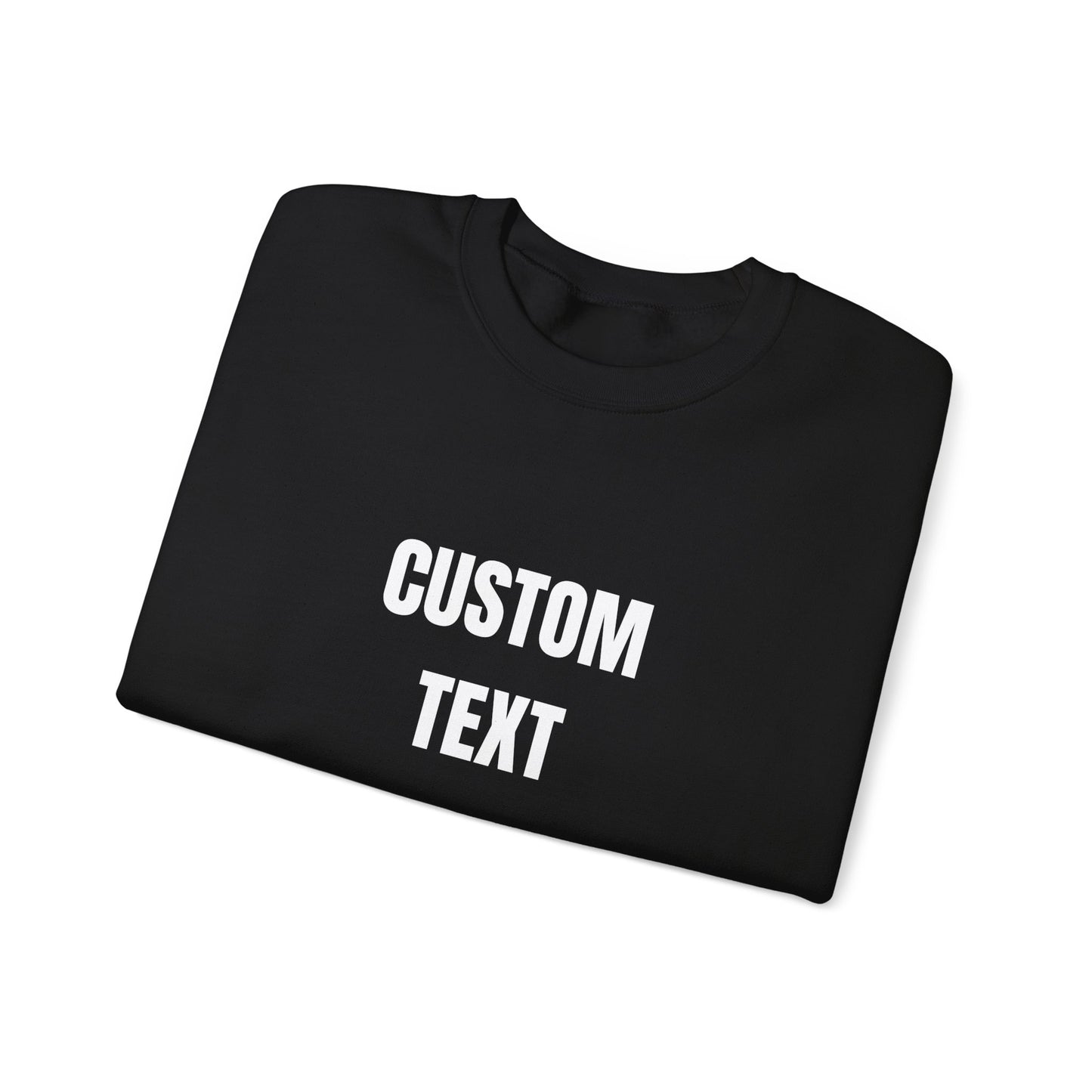 Custom Text Crewneck Sweatshirt – Personalized Unisex Pullover - 14682