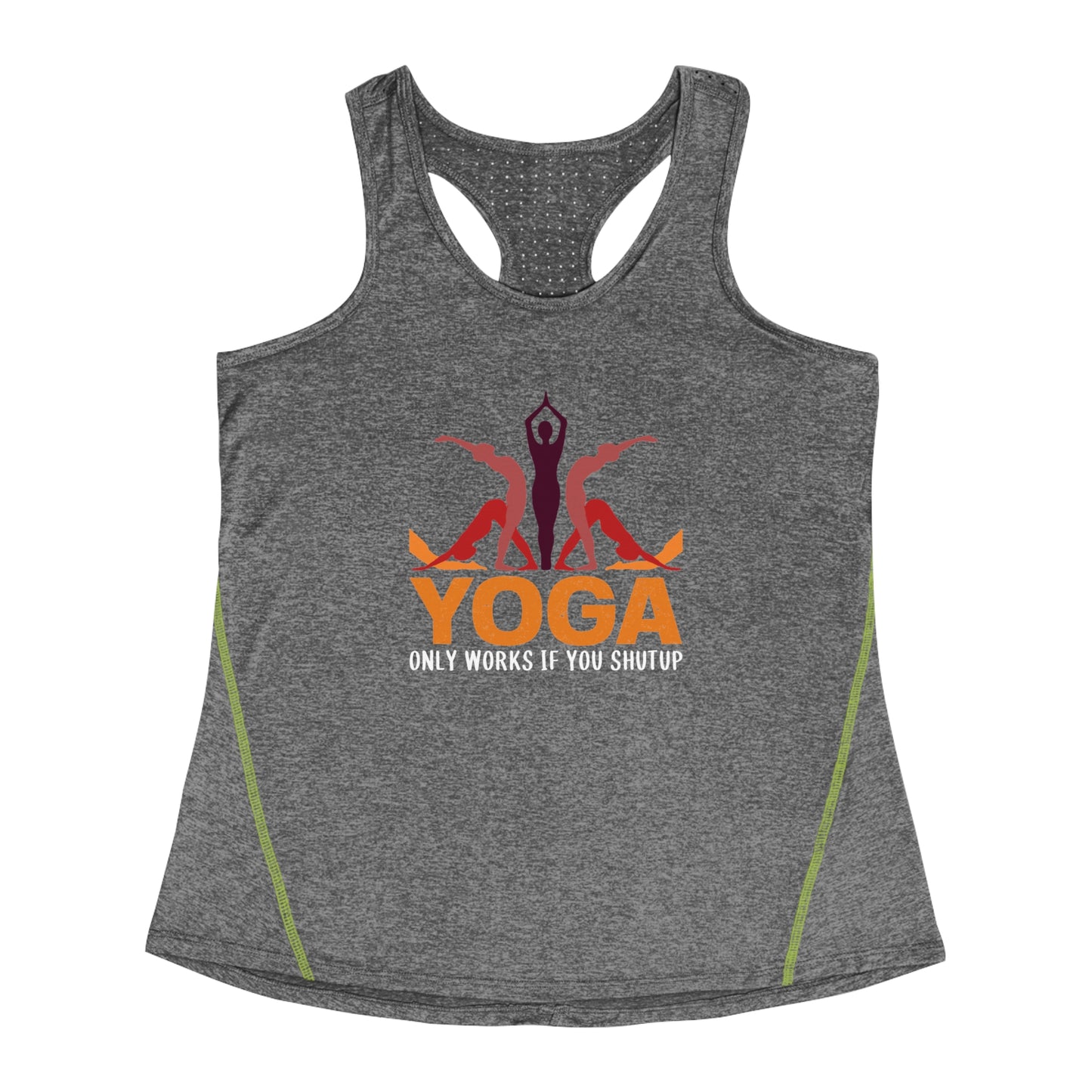 Yoga, Only Works If You Shutup - Women's Racerback Sports Top - 12200