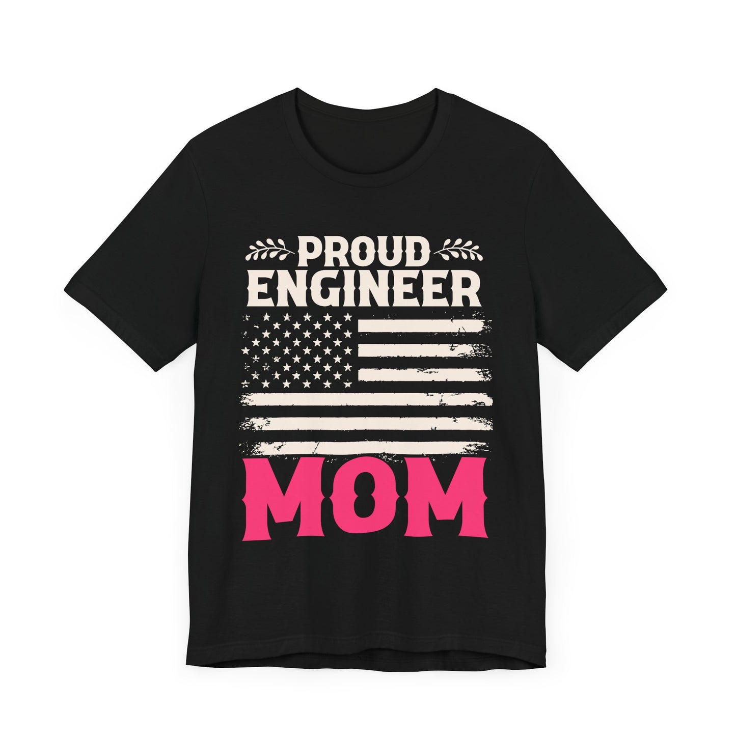 Engineer: Proud Engineer Mom - Unisex Jersey Short Sleeve Tee - 13660