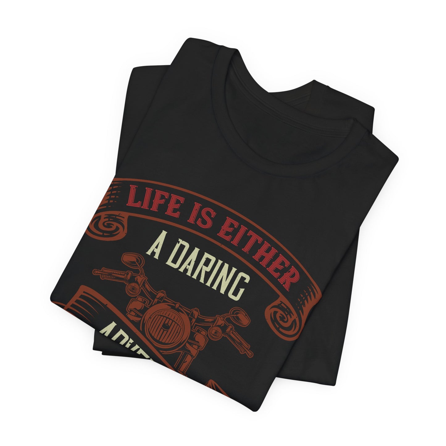 Life Is Either a Daring Adventure or Nothing - Unisex Jersey Short Sleeve Tee