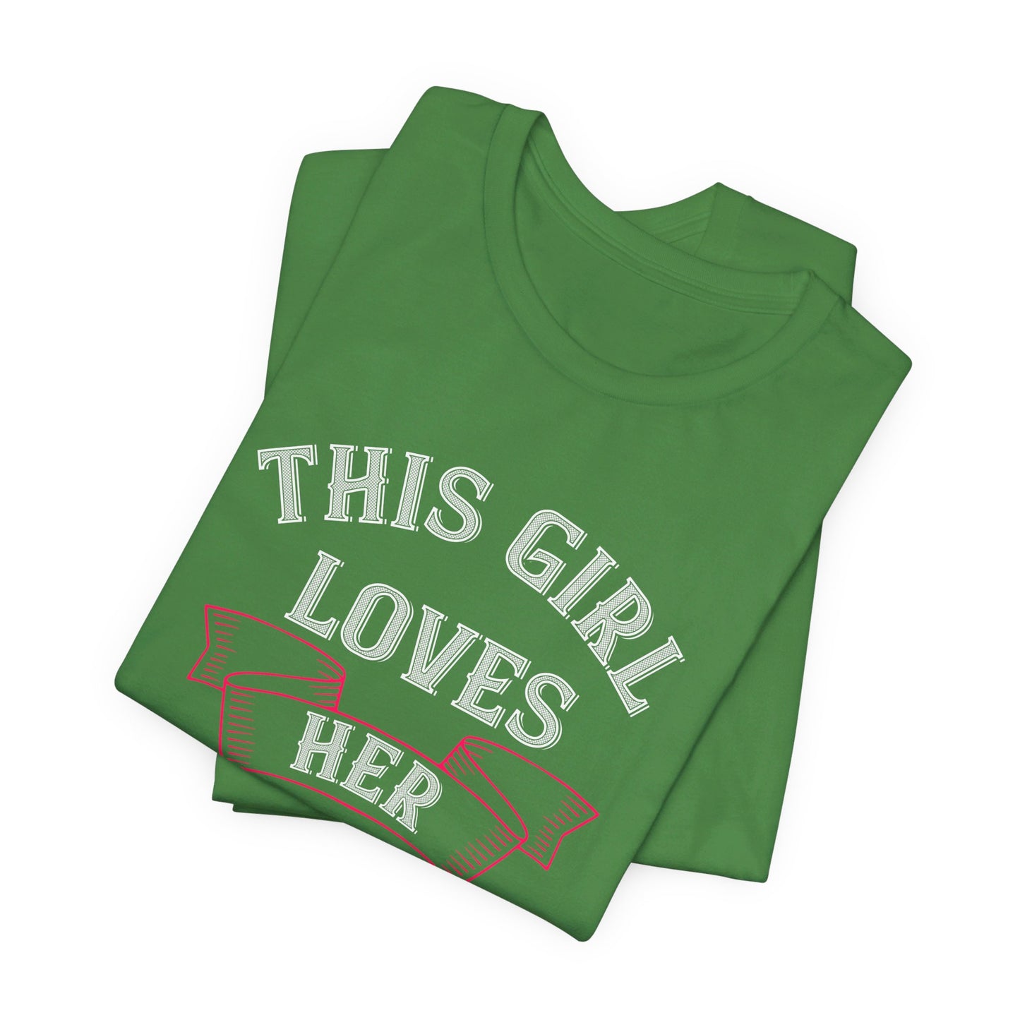 This Girl Loves Her Boyfriend - Unisex Jersey Short Sleeve Tee