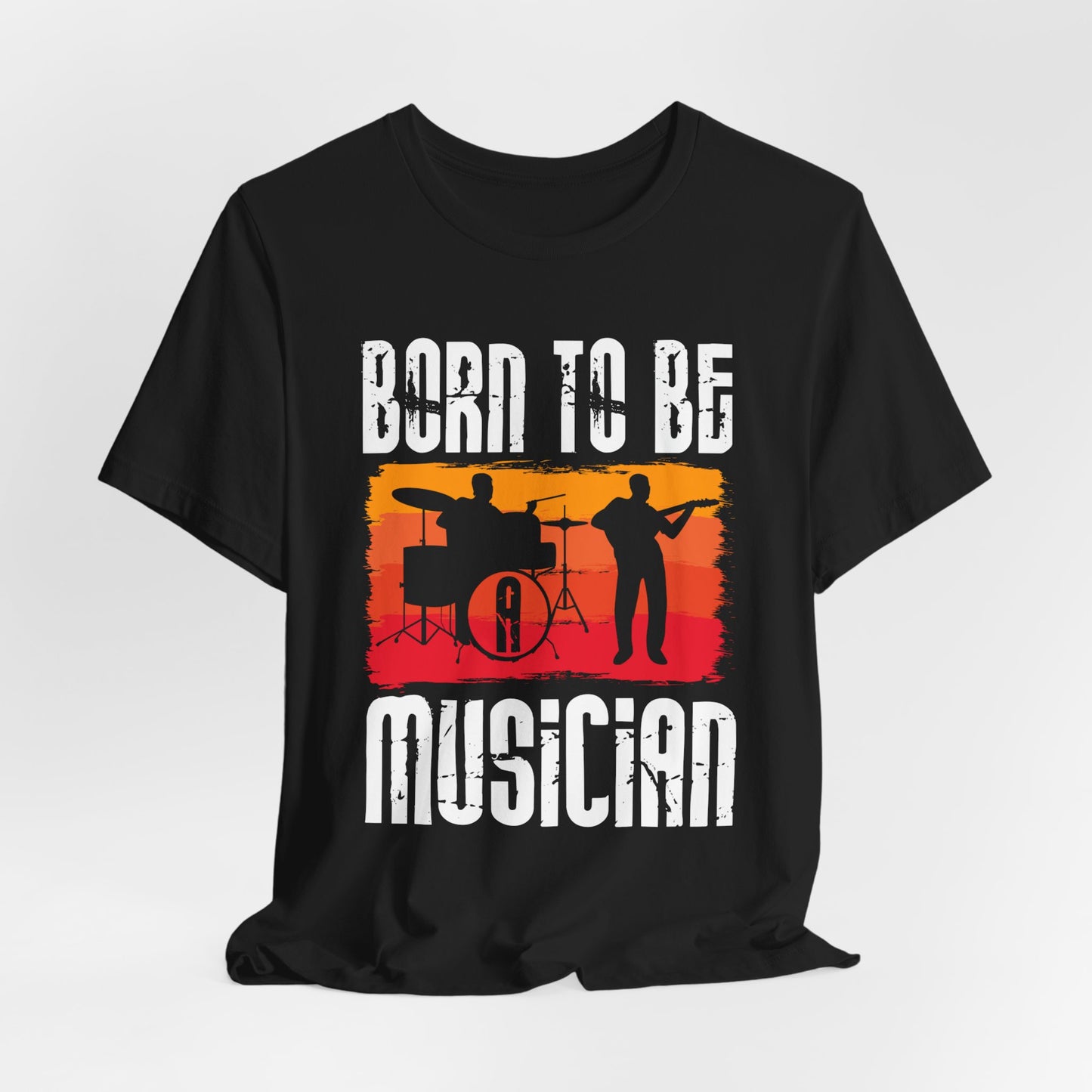 Born To Be A Musician - Unisex Jersey Short Sleeve Tee