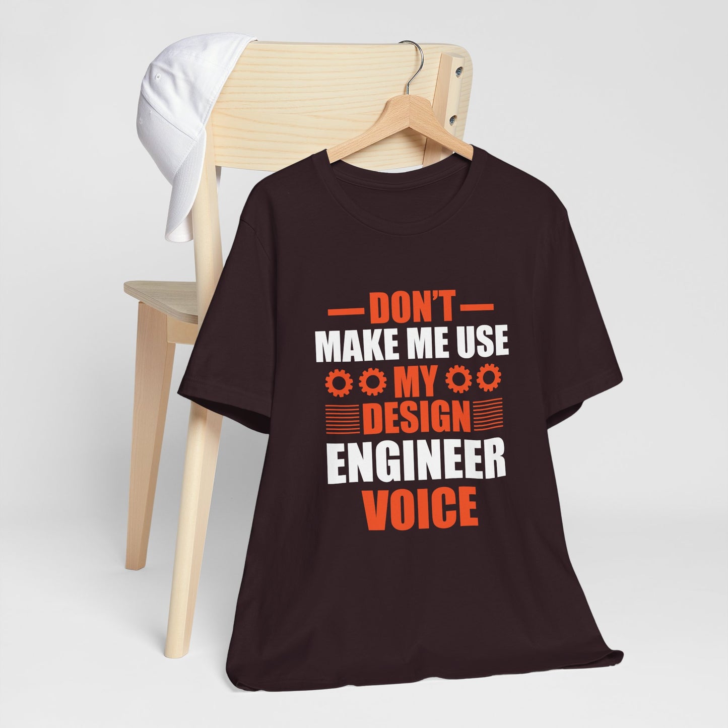 Don't Make Me Use My Design Engineer Voice - Unisex Jersey Short Sleeve Tee - 13777