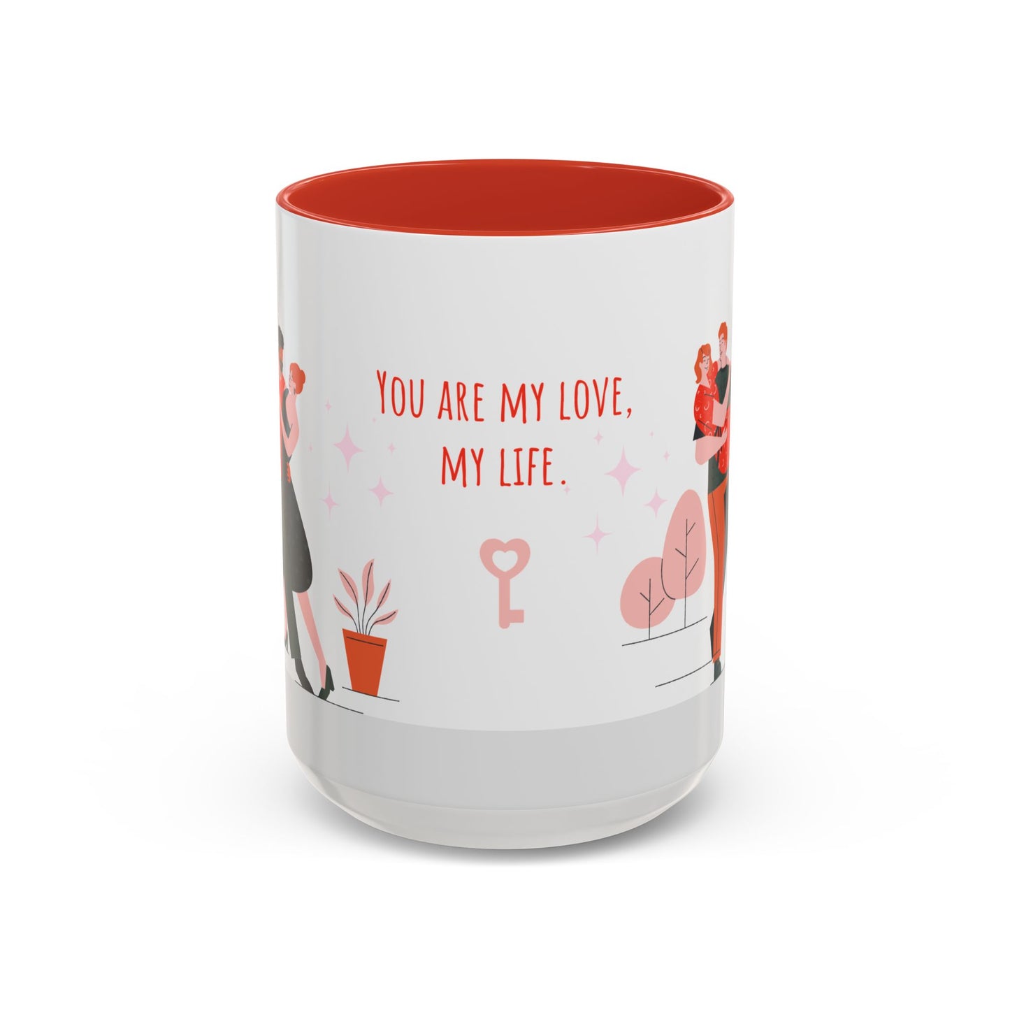 You Are My Love,  My Life - Accent Coffee Mug (11, 15oz) - 11135