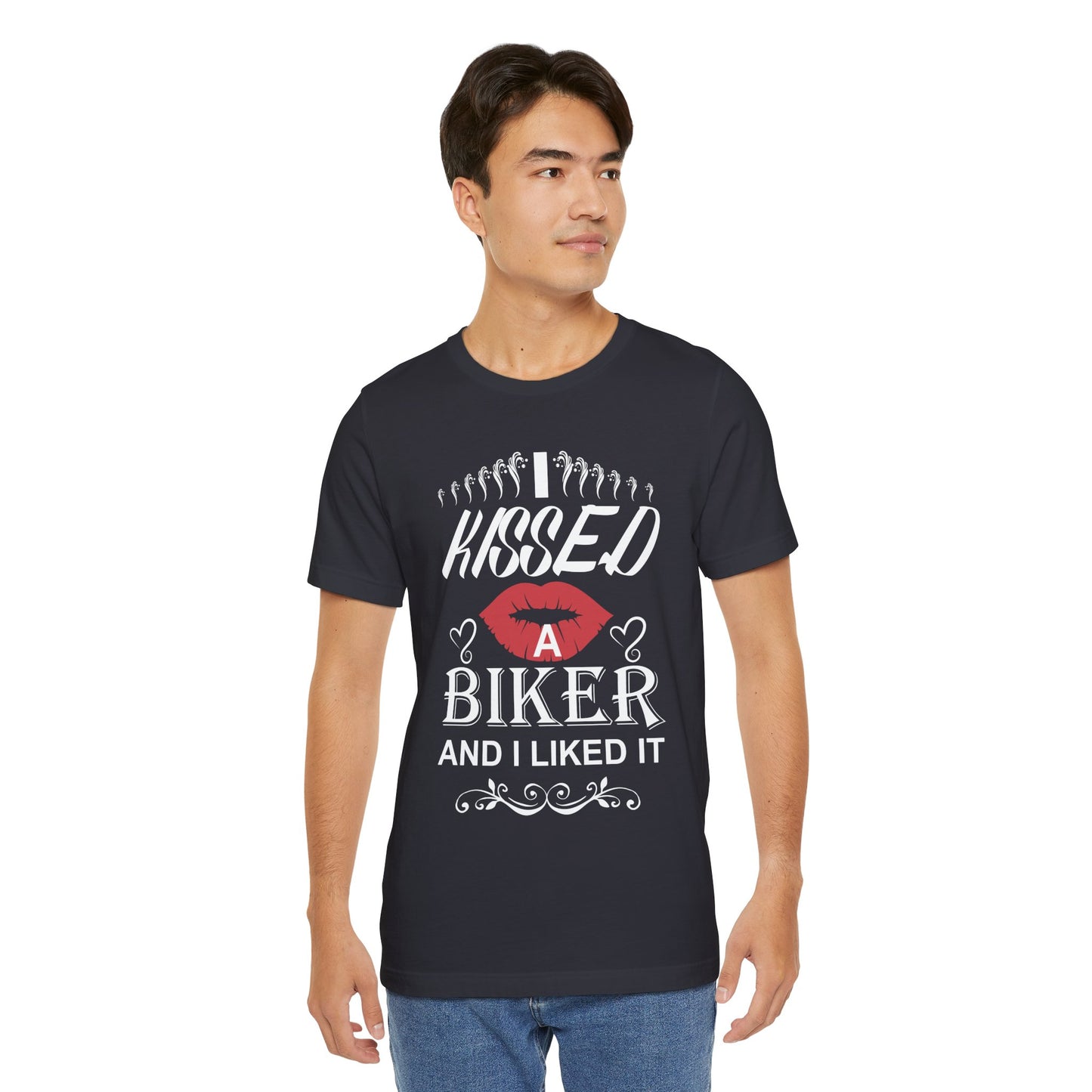 I Kissed A Biker and I Liked It - Unisex Jersey Short Sleeve Tee - 13500