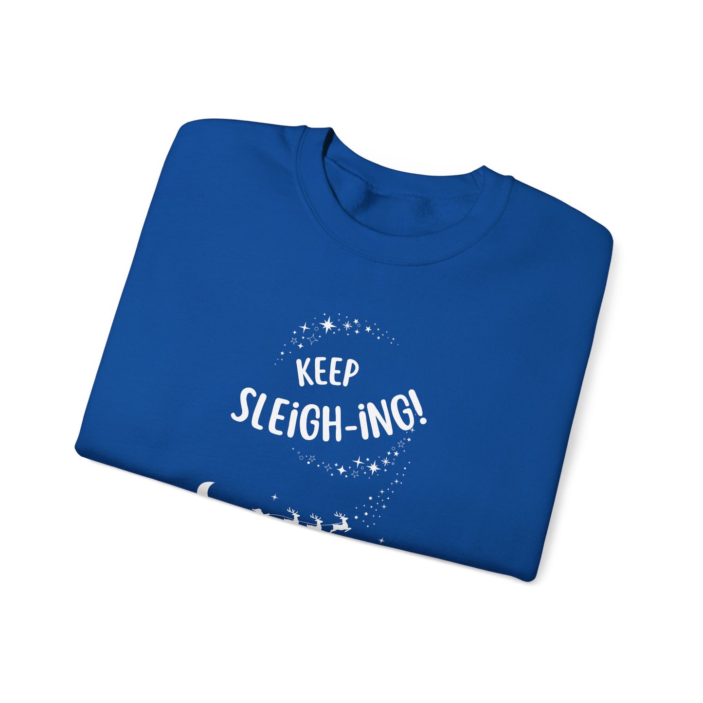 Keep Sleigh-ing! - Unisex Heavy Blend™ Crewneck Sweatshirt