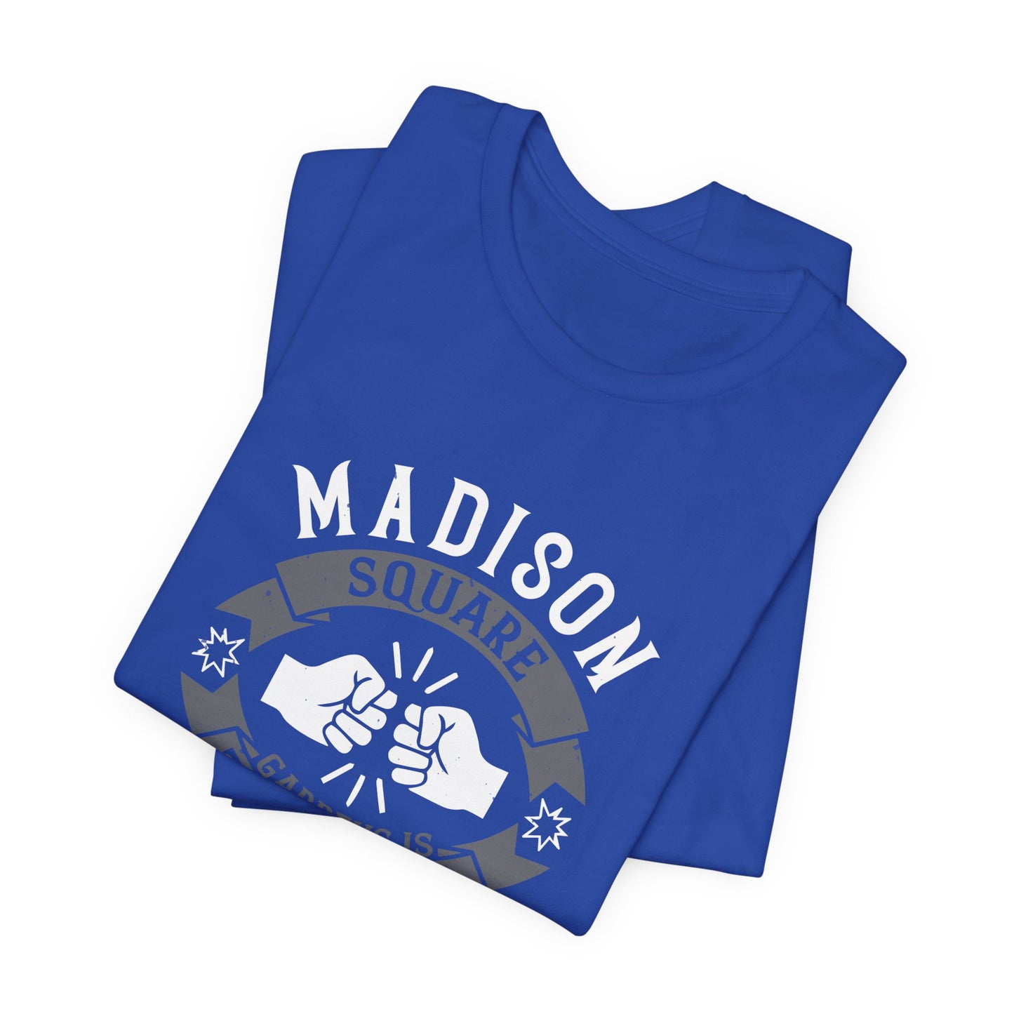 Madison Square Garden Is the Mecca of Boxing - Unisex Jersey Short Sleeve Tee - 11722