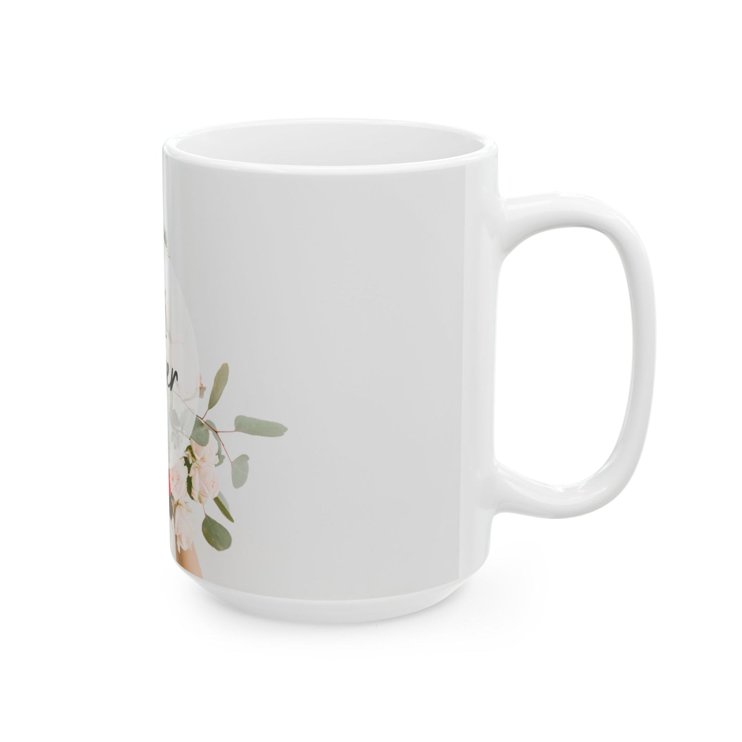 Happy Mother’s Day  - Ceramic Mug, (11oz, 15oz) - 11710