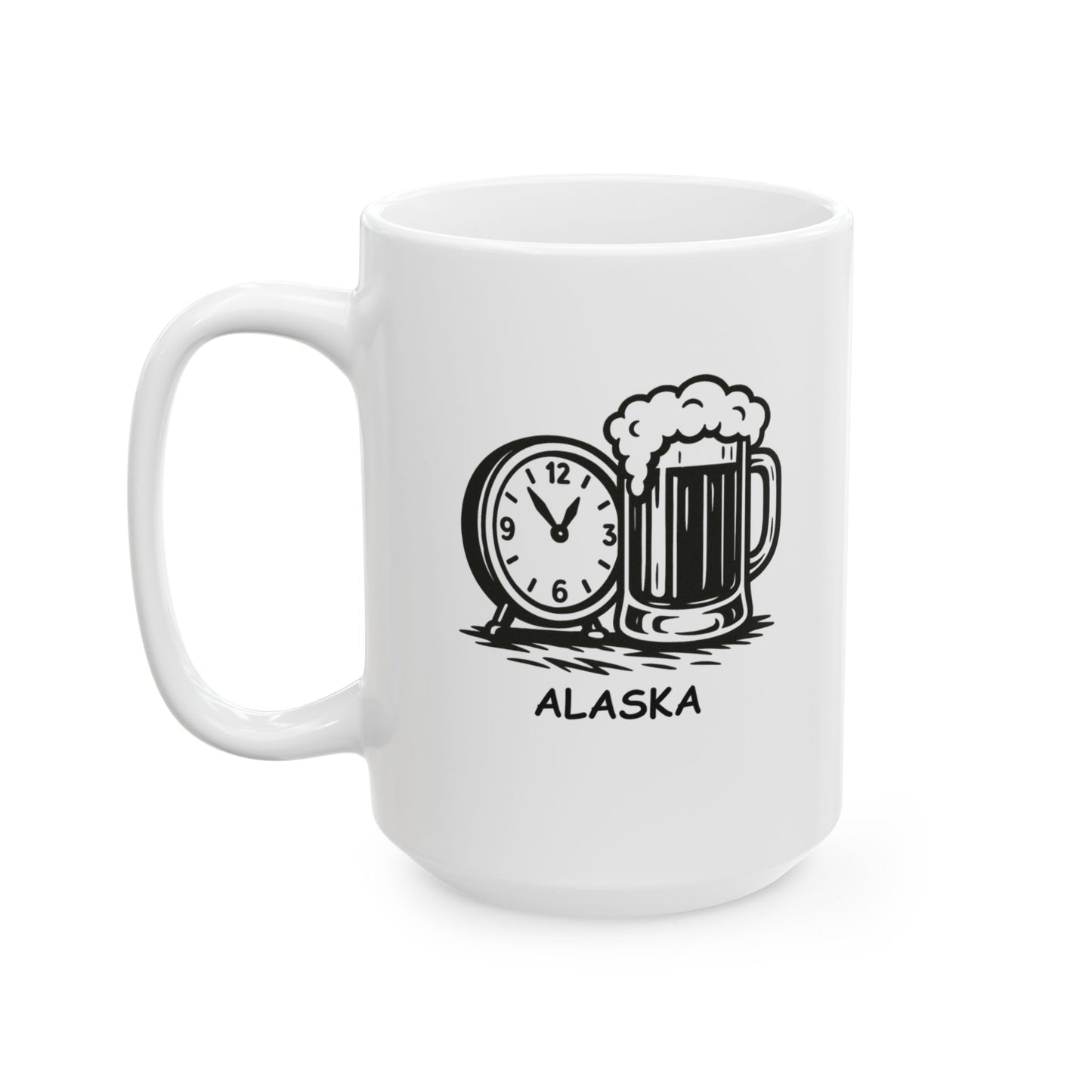 "It’s always happy hour in Alaska... it just depends on which 4 hours of the day you’re talking about." Ceramic Coffee Mug 11/15oz - 12976