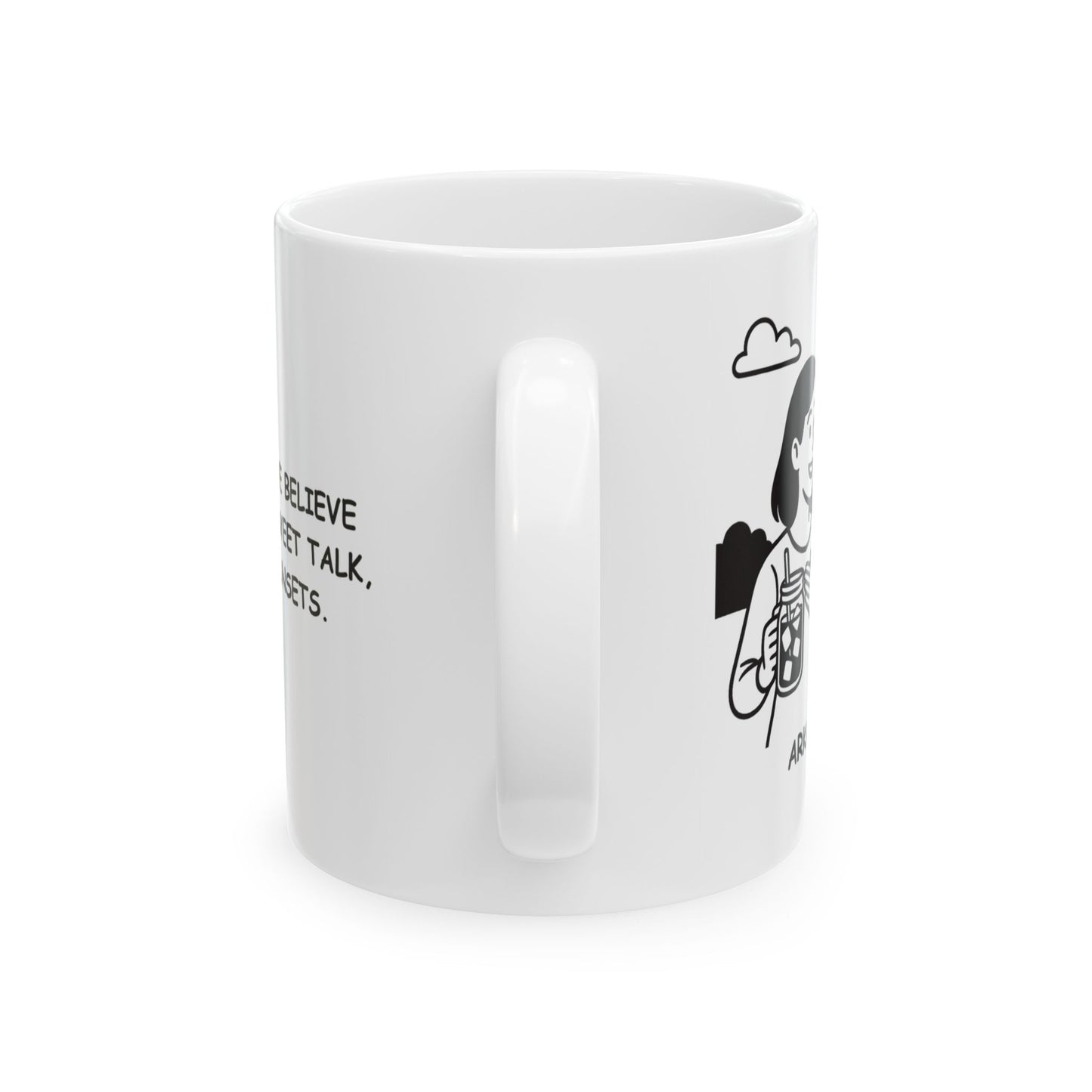 "In Arkansas, we believe in sweet tea, sweet talk, and sweet sunsets." Ceramic Mug -13326