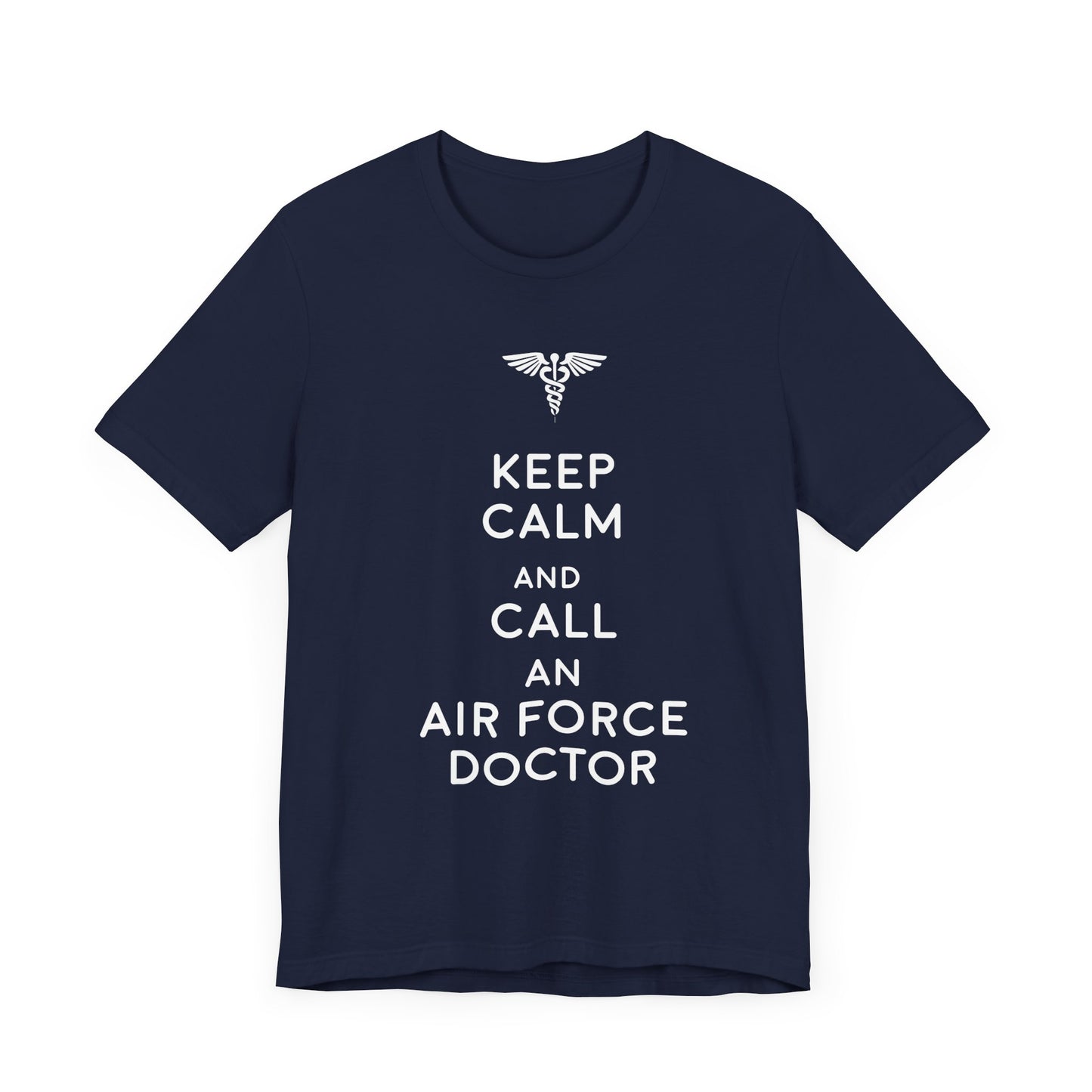 Doctor:  Keep Calm & Call An Airforce Doctor - Unisex Jersey Short Sleeve Tee - 13795