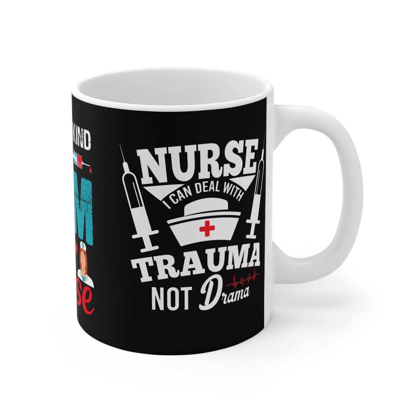 The Best Kind Of Mom Raises A Nurse - Mug 11oz