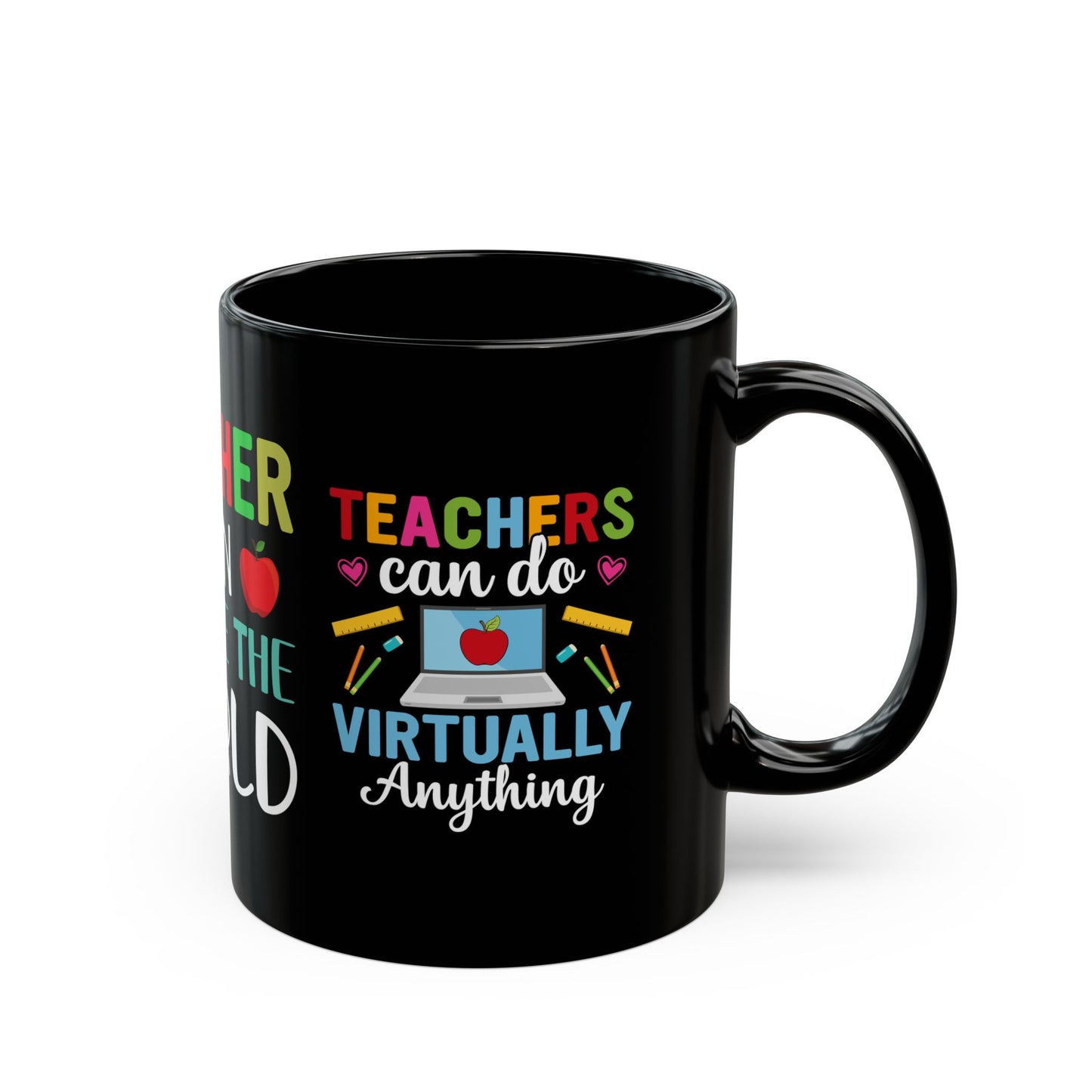 Teacher Can Change The World - Black Mug (11oz, 15oz)