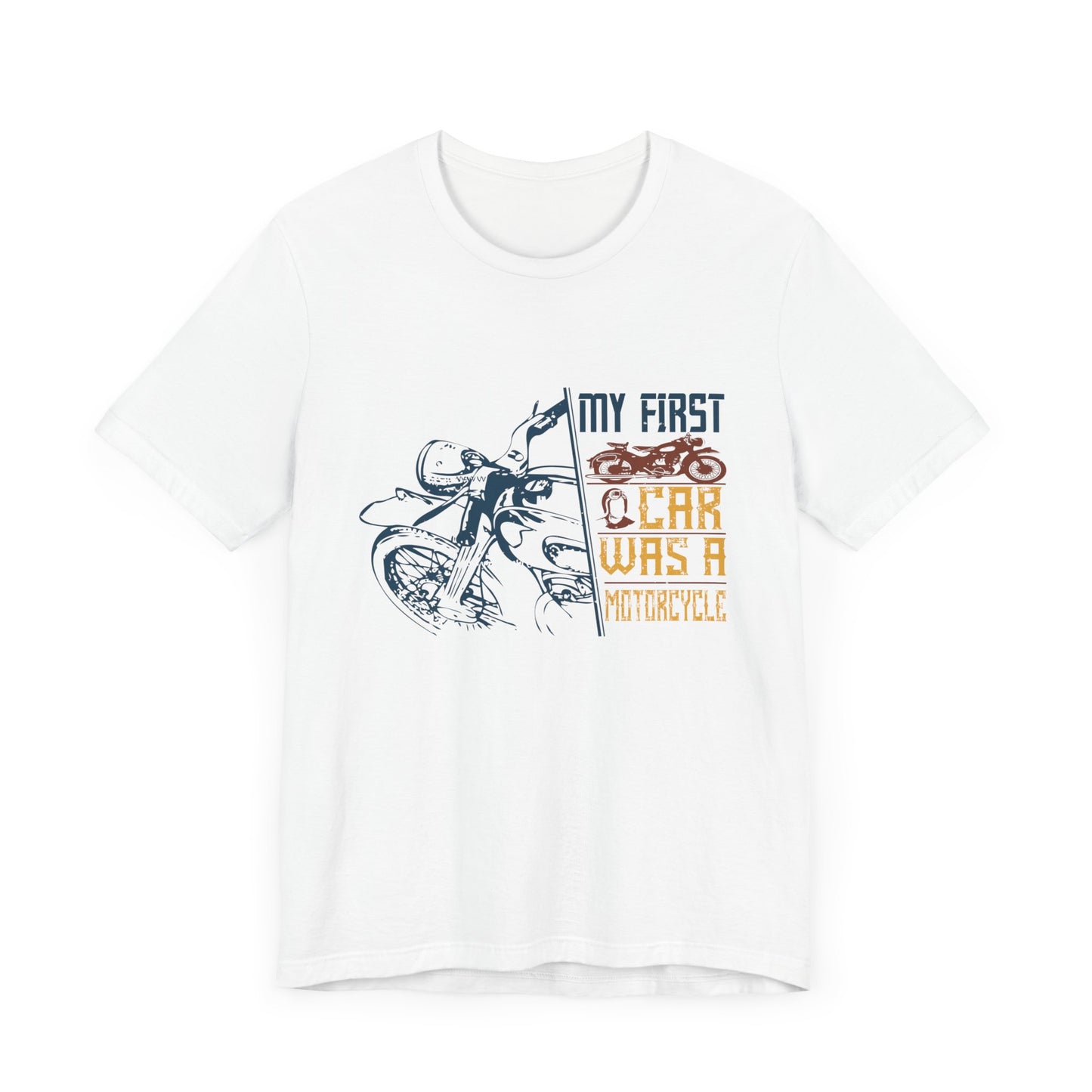 My first car was a motorcycle - Unisex Jersey Short Sleeve Tee