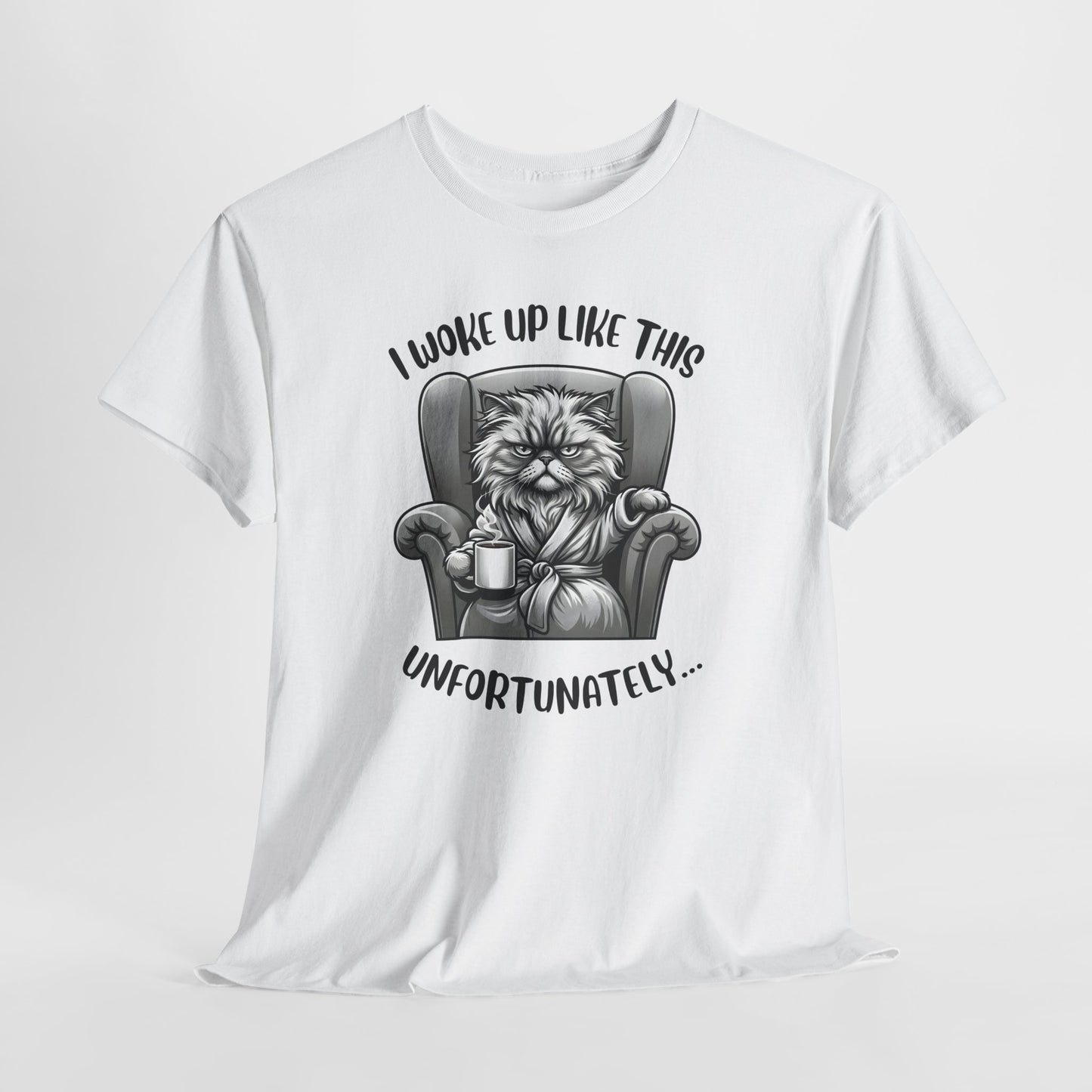 Funny Grumpy Cat T-Shirt – “I Woke Up Like This… Unfortunately” Graphic Tee- 14843