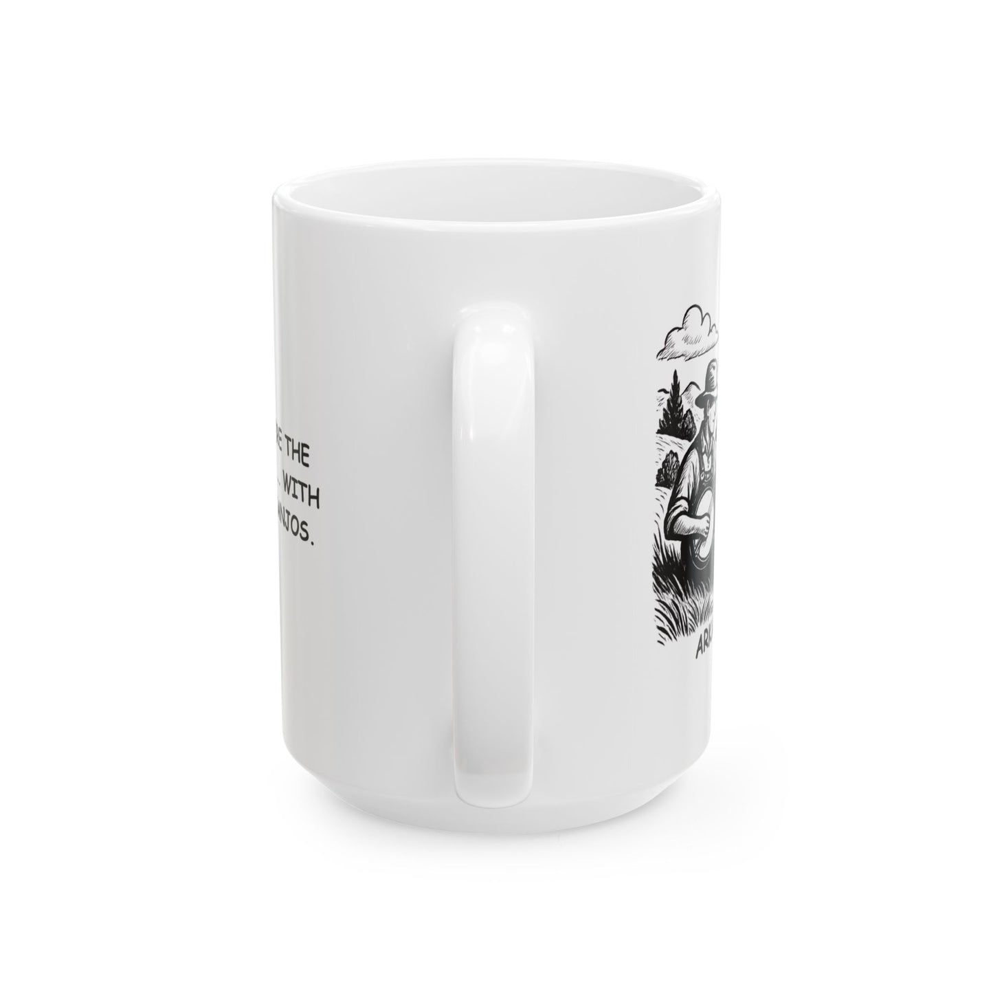 "Arkansas: Where the hills are alive... with the sound of banjos." Ceramic Mug - 13271