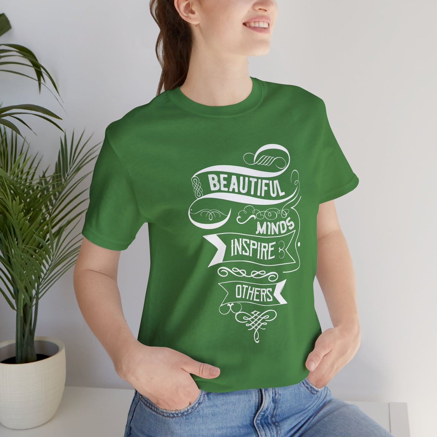 Motivational: Beautiful Minds Inspire Others - Unisex Jersey Short Sleeve Tee - 12454