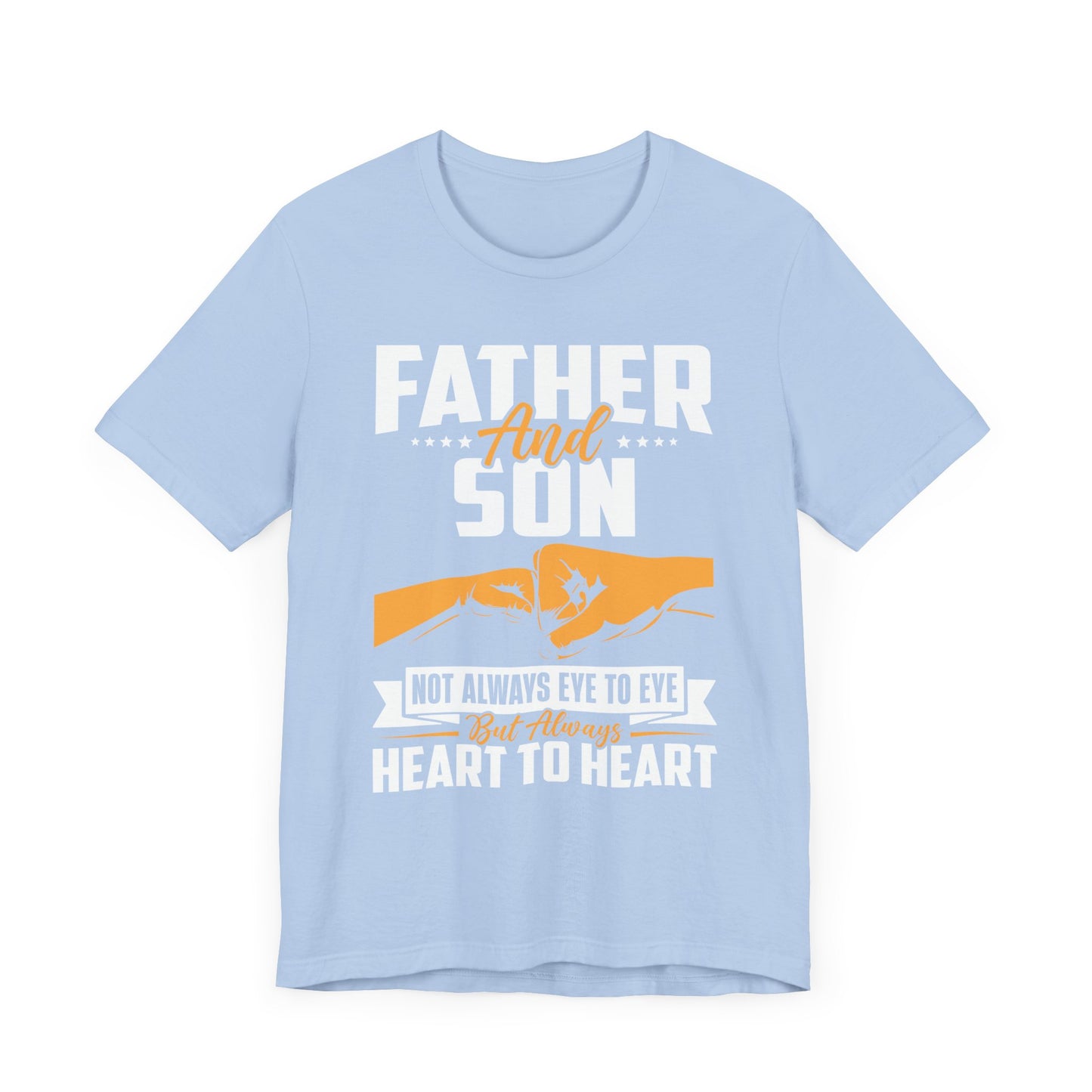 Father & Son, Not Always Eye To Eye, But Always Heart To Heart - Unisex Jersey Short Sleeve Tee - 13721