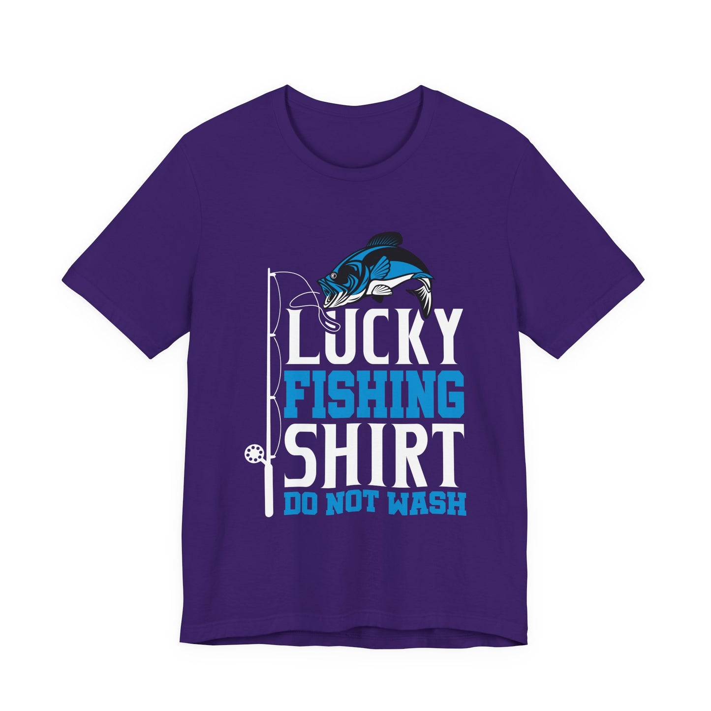 Lucky Fishing Shirt, Do Not Wash - Unisex Jersey Short Sleeve Tee - 14085