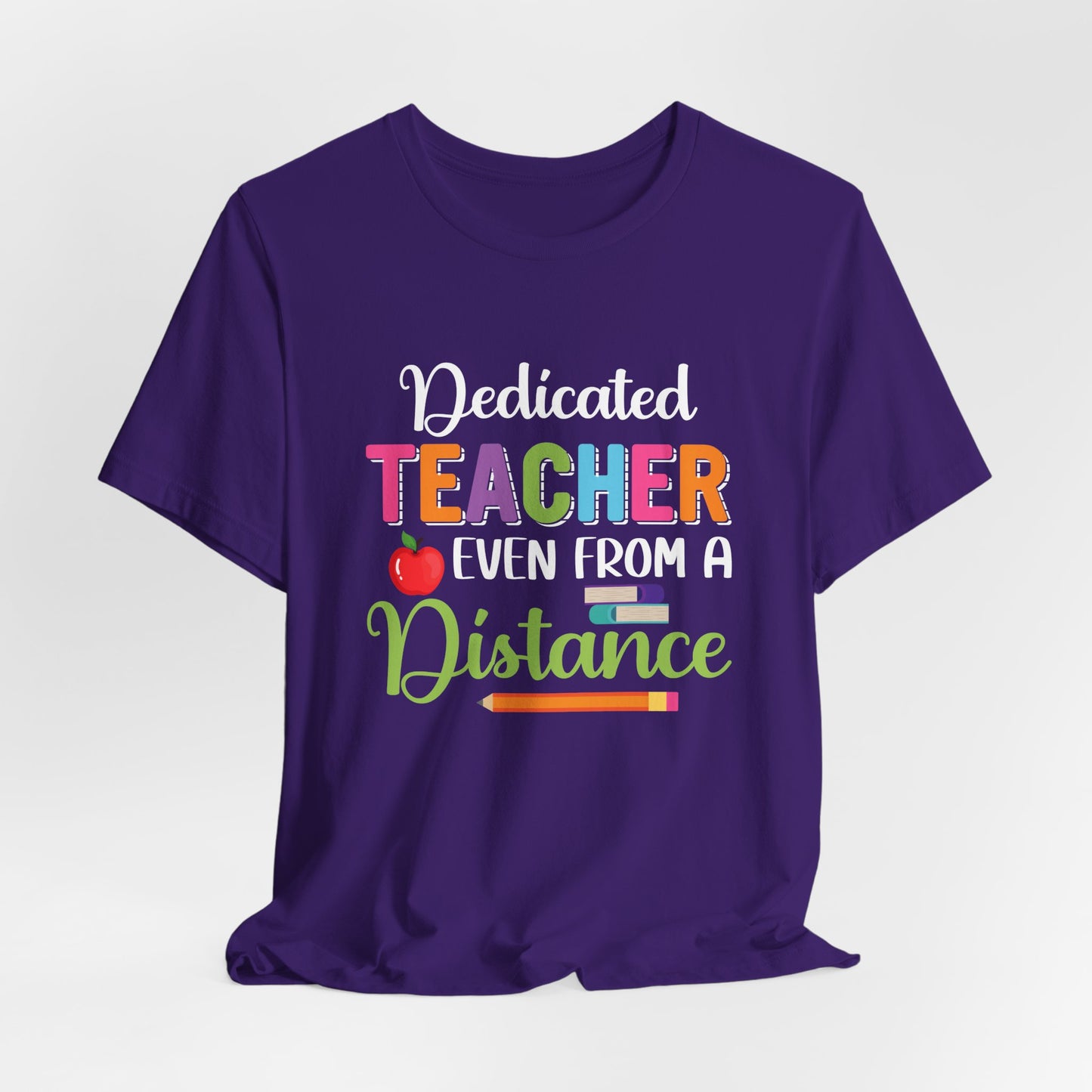 Teacher: Dedicated Teacher Even From A Distance - Unisex Jersey Short Sleeve Tee - 13484