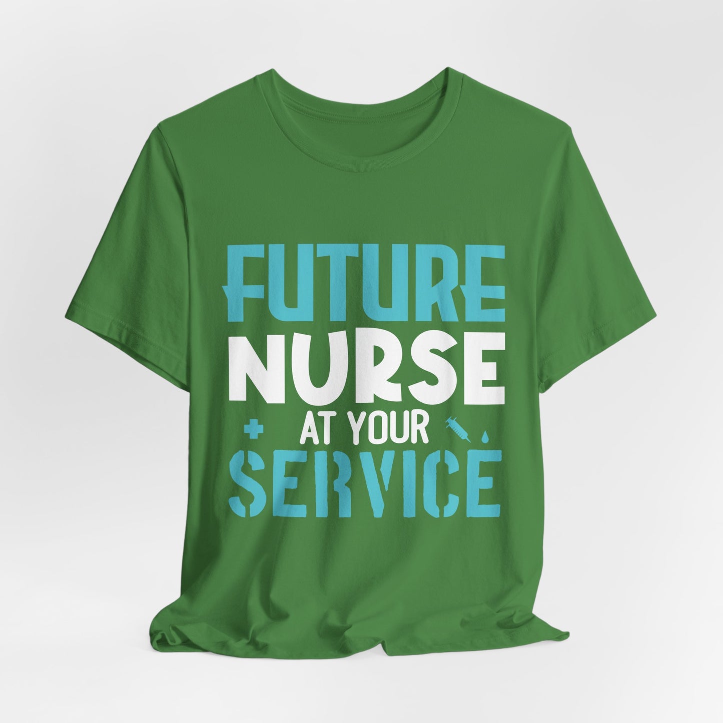 Future Nurse, At Your Service - Unisex Jersey Short Sleeve Tee - 13270