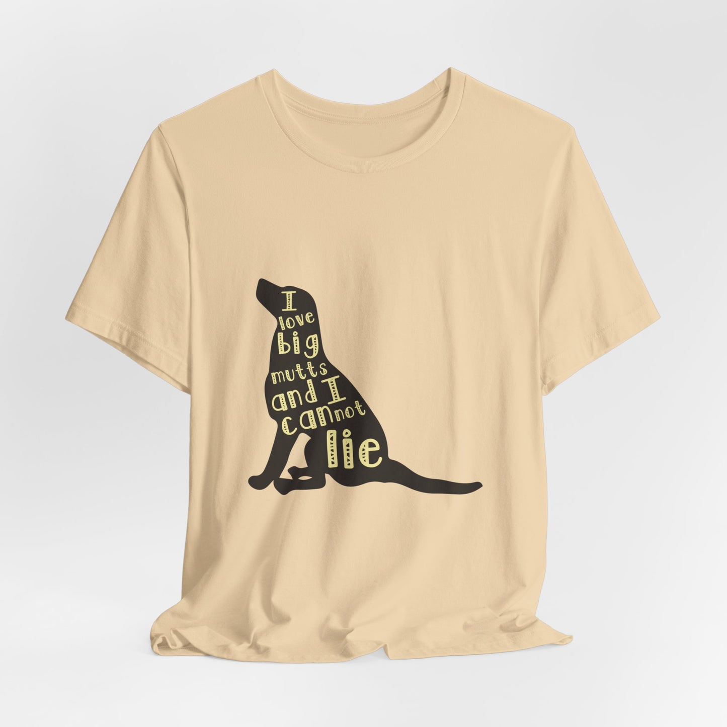 I Love Big Mutts and I Cannot Lie - Unisex Jersey Short Sleeve Tee