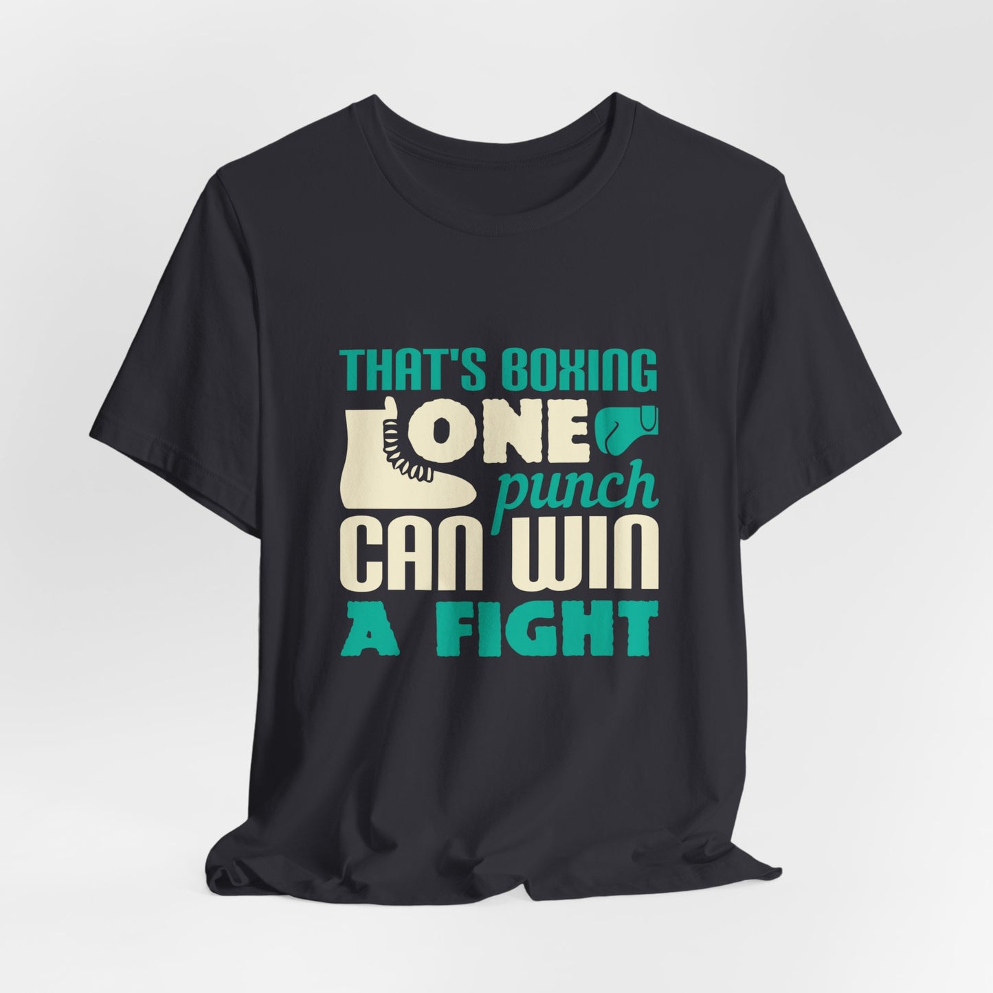 That's Boxing - One Punch Can Win a Fight - Unisex Jersey Short Sleeve Tee