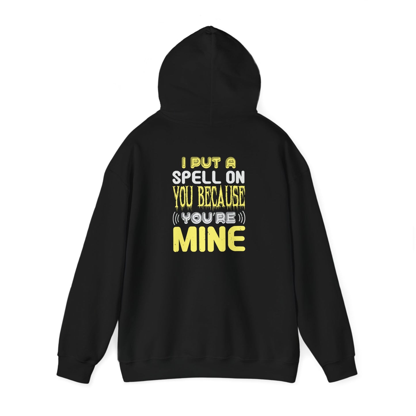 I Put a Spell on You Because You're Mine - Unisex Heavy Blend™ Hooded Sweatshirt