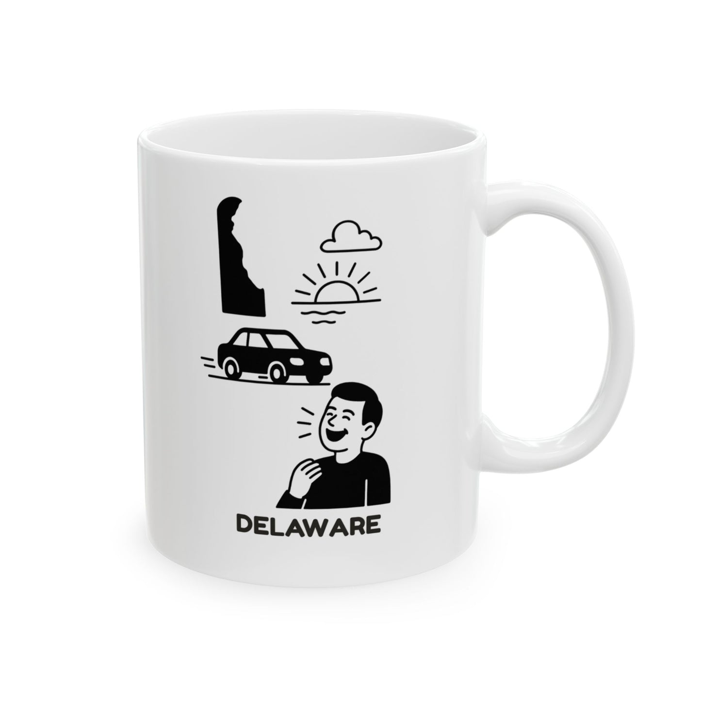 "Delaware: The state where ‘rush hour’ is a laughable concept." Ceramic Mug - 14182