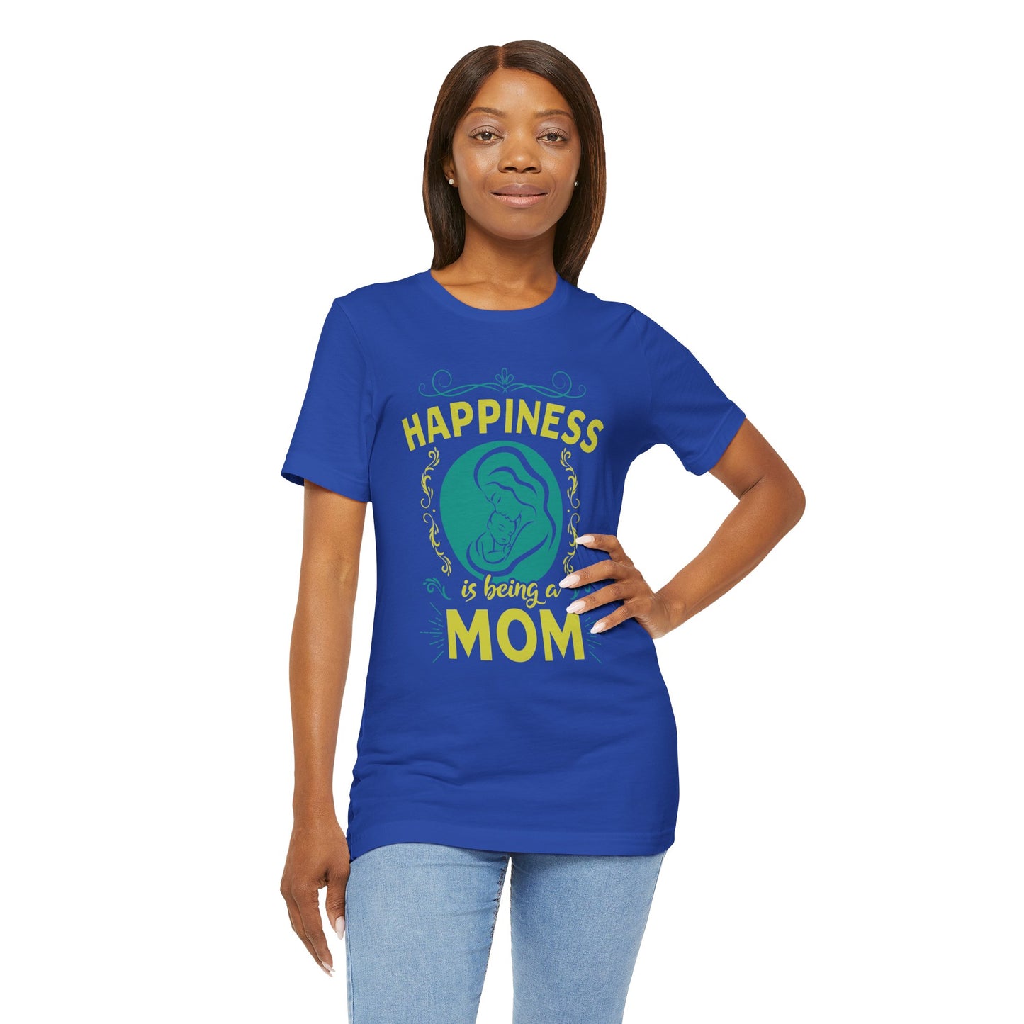 Happiness Is Being A Mom - Unisex Jersey Short Sleeve Tee - 13046