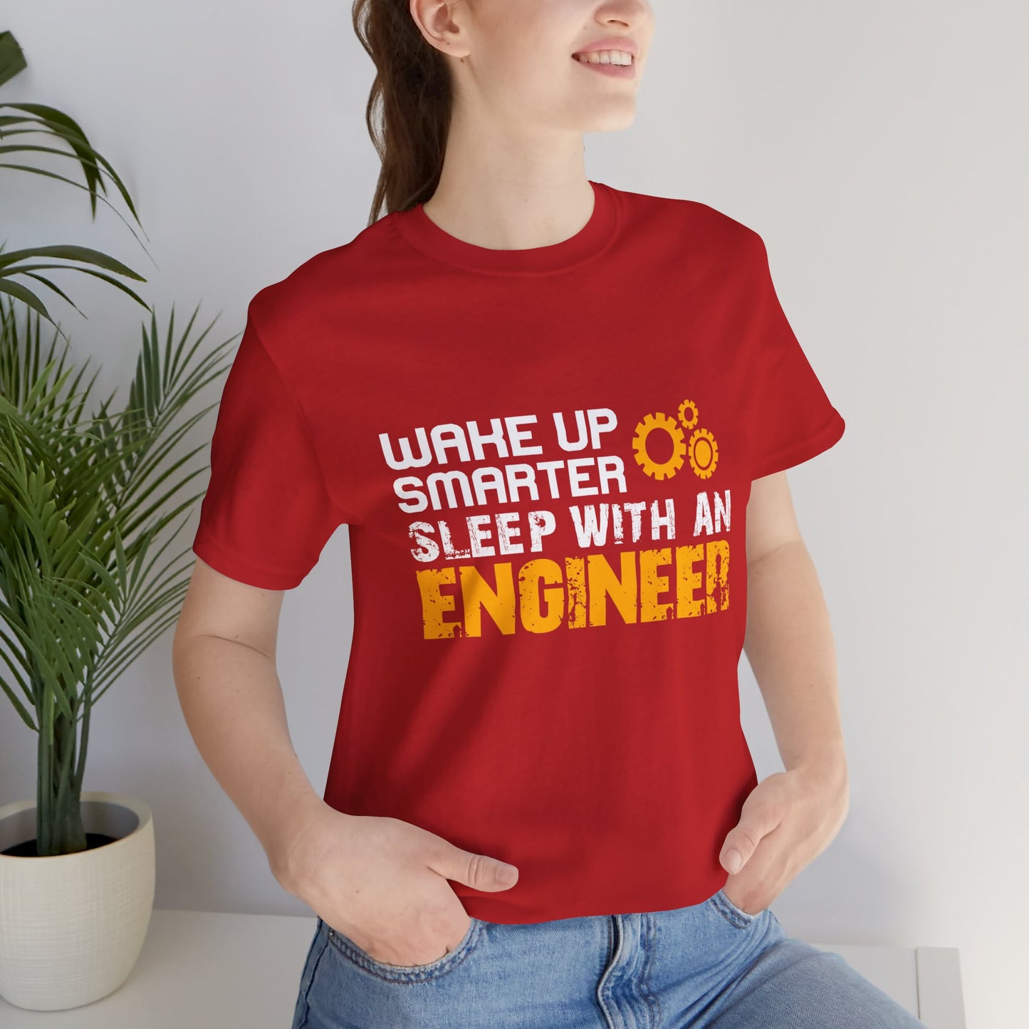 Wake Up Smarter, Sleep With An Engineer - Unisex Jersey Short Sleeve Tee