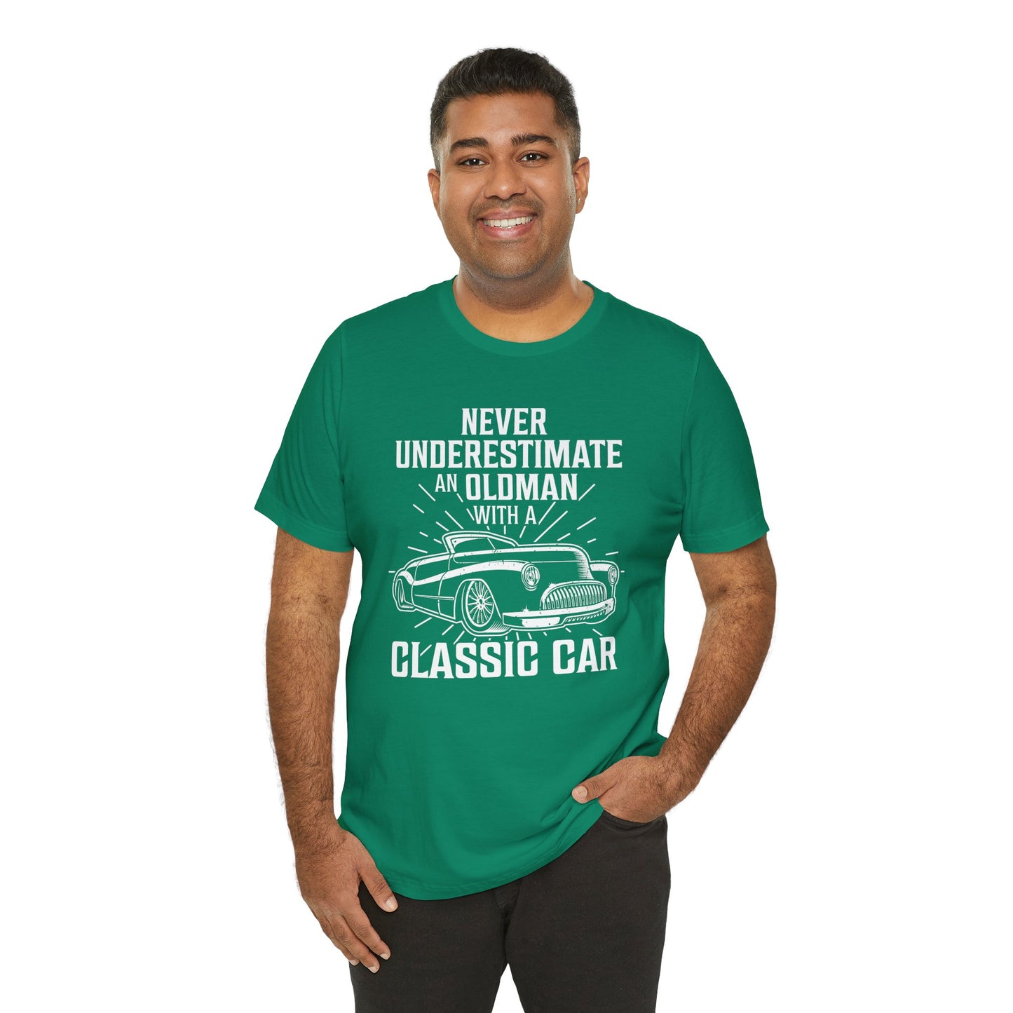 Never Underestimate An Old Man With A Classic Car - Unisex Jersey Short Sleeve Tee - 12697