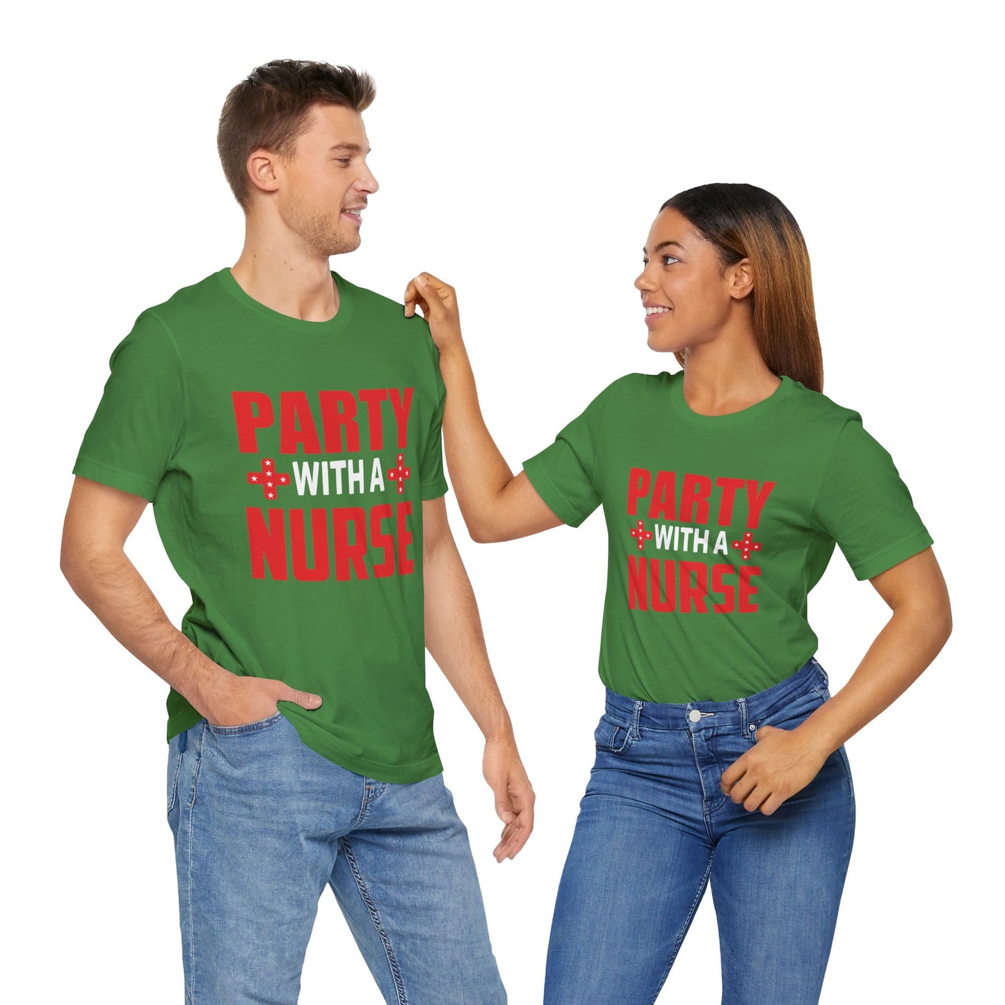 Party With A Nurse - Unisex Jersey Short Sleeve Tee