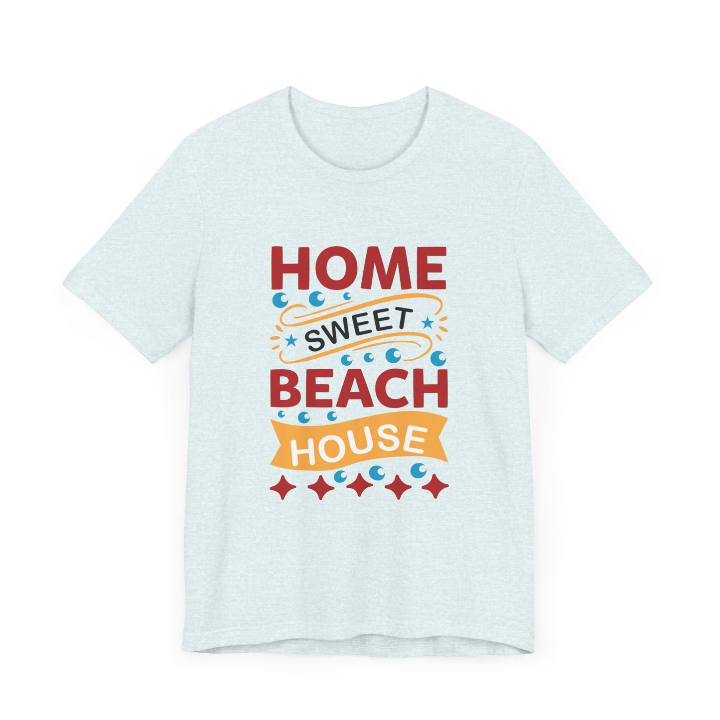 Home Sweet, Beach House - Unisex Jersey Short Sleeve Tee - 13233