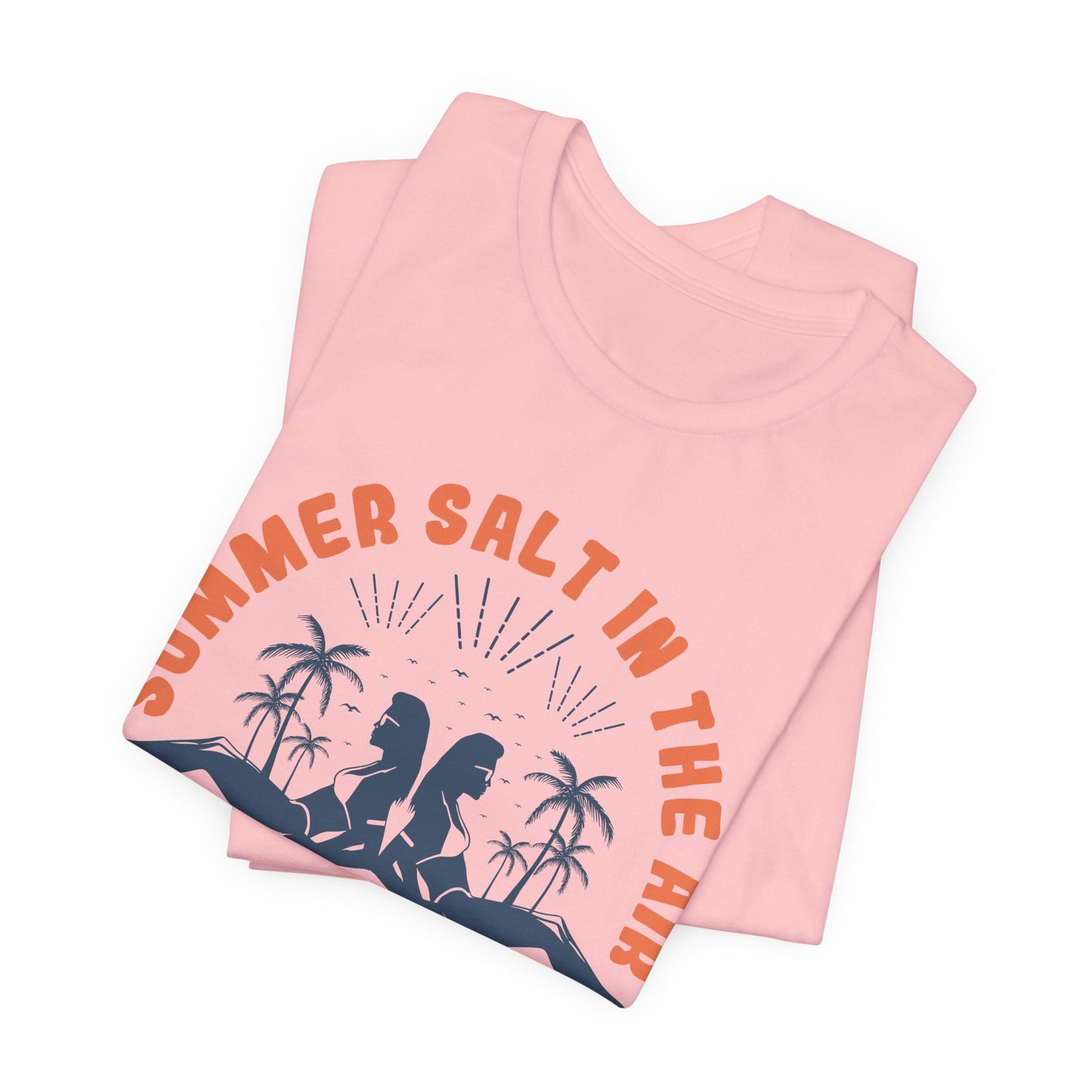 Summer Salt In The Air, Sand In My Hair - Unisex Jersey Short Sleeve Tee