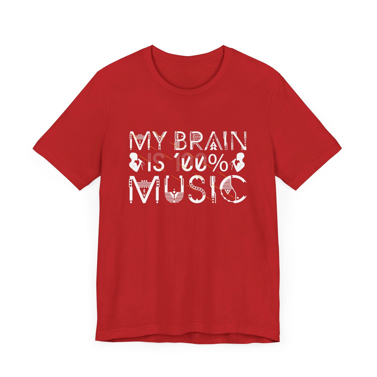 My Brain Is 100% Music - Unisex Jersey Short Sleeve Tee