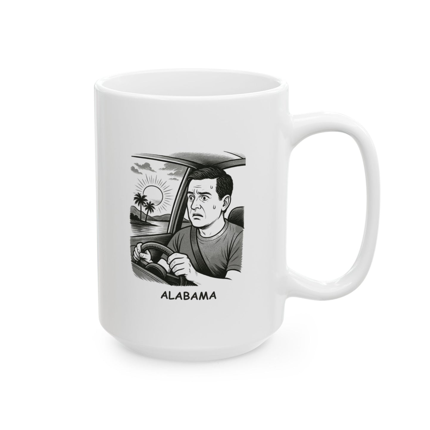 "Alabama: Where the sunsets are beautiful and the drivers are confused." Ceramic Mug - 12799