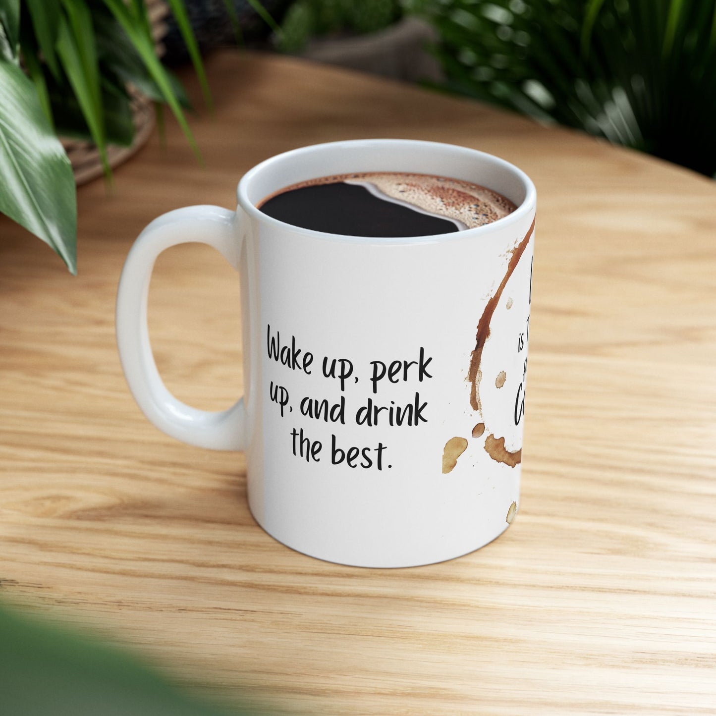 Life is Too Short for Bad Coffee - Ceramic Mug, (11oz, 15oz) - 11329