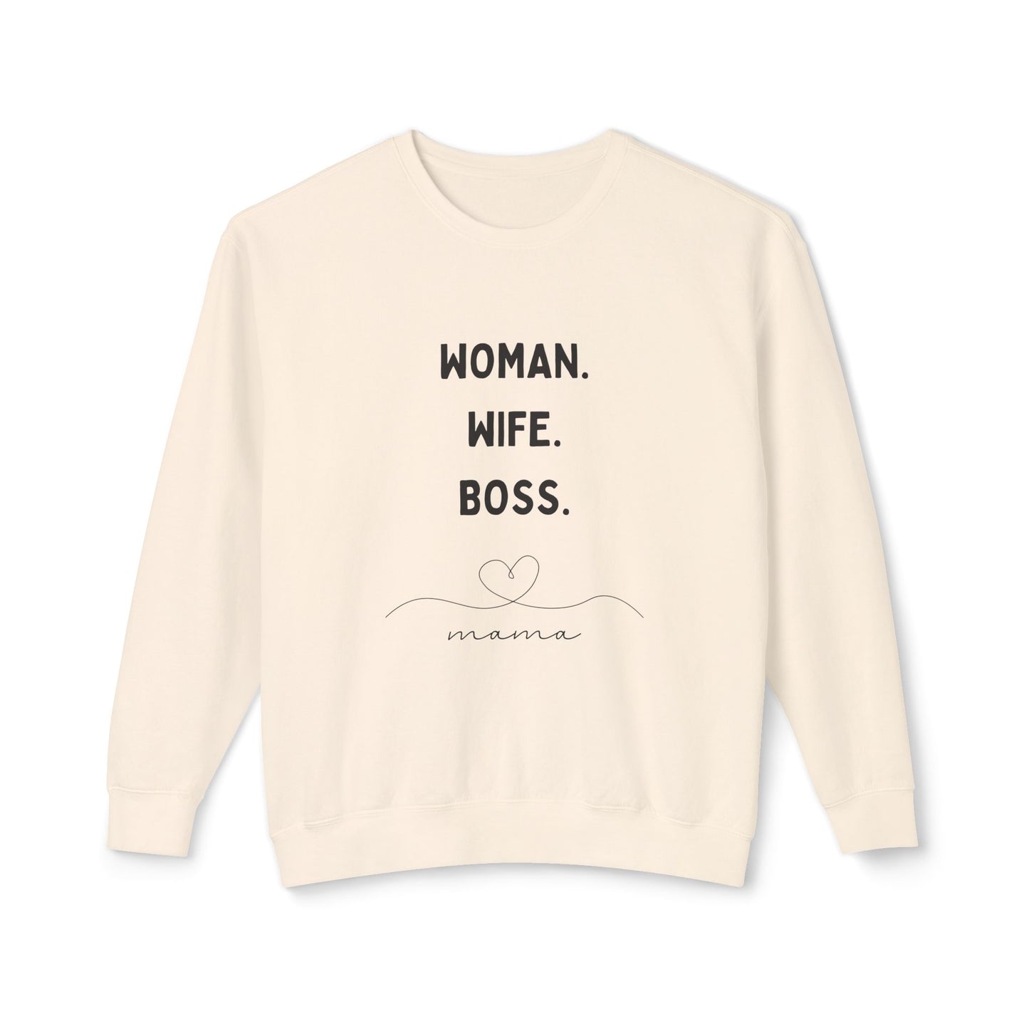 Woman, Wife, Boss, Mama - Unisex Lightweight Crewneck Sweatshirt - 11737