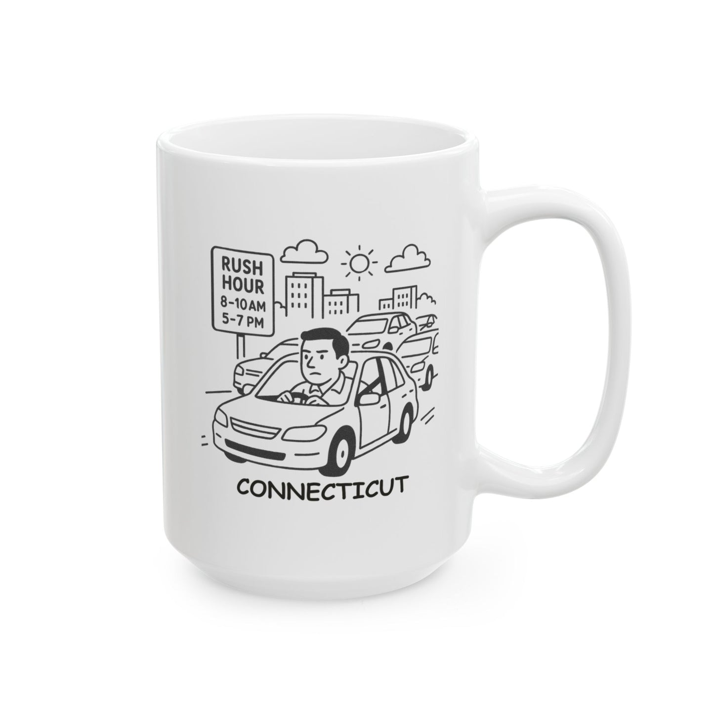 "Connecticut: Where the only thing quicker than the morning rush is the evening rush." Ceramic Mug - 13839
