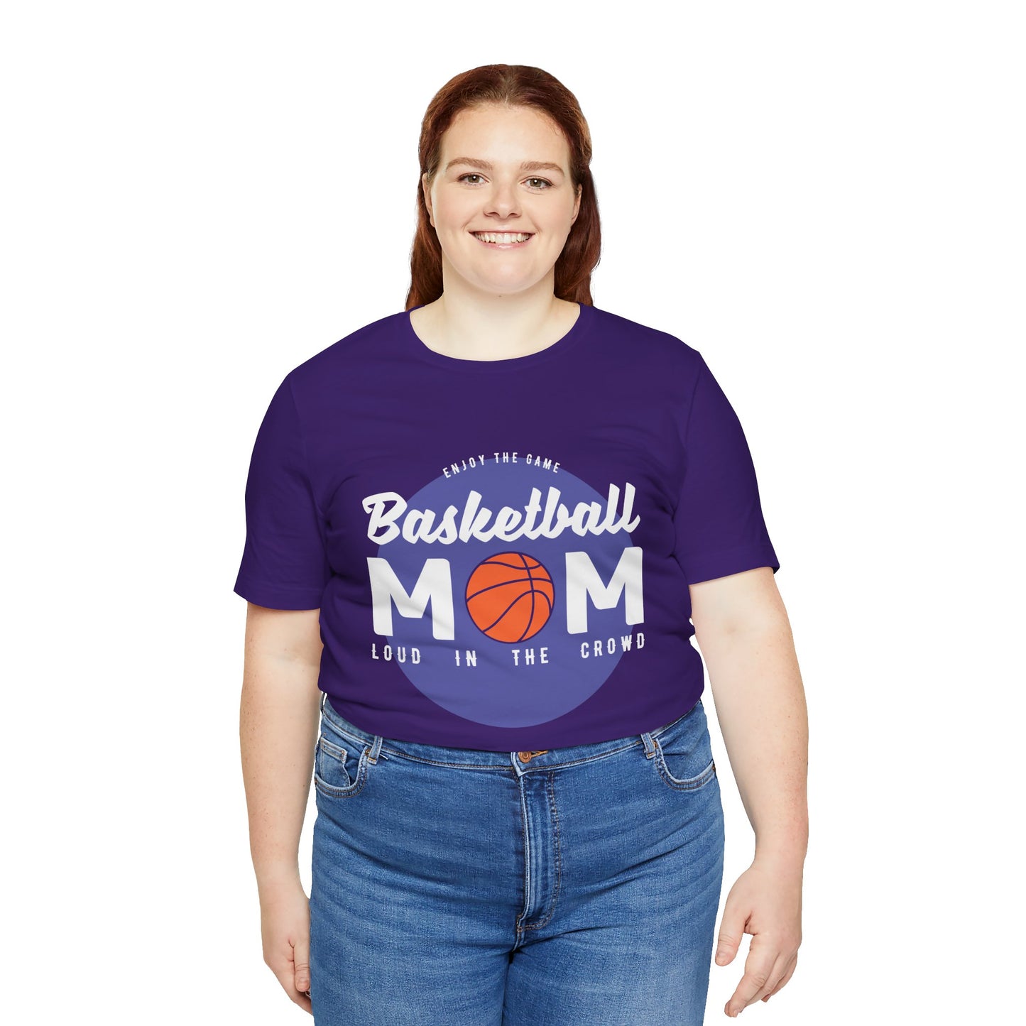 Enjoy The Game, Basketball Mom, Loud In The Crowd - Unisex Jersey Short Sleeve Tee - 12985