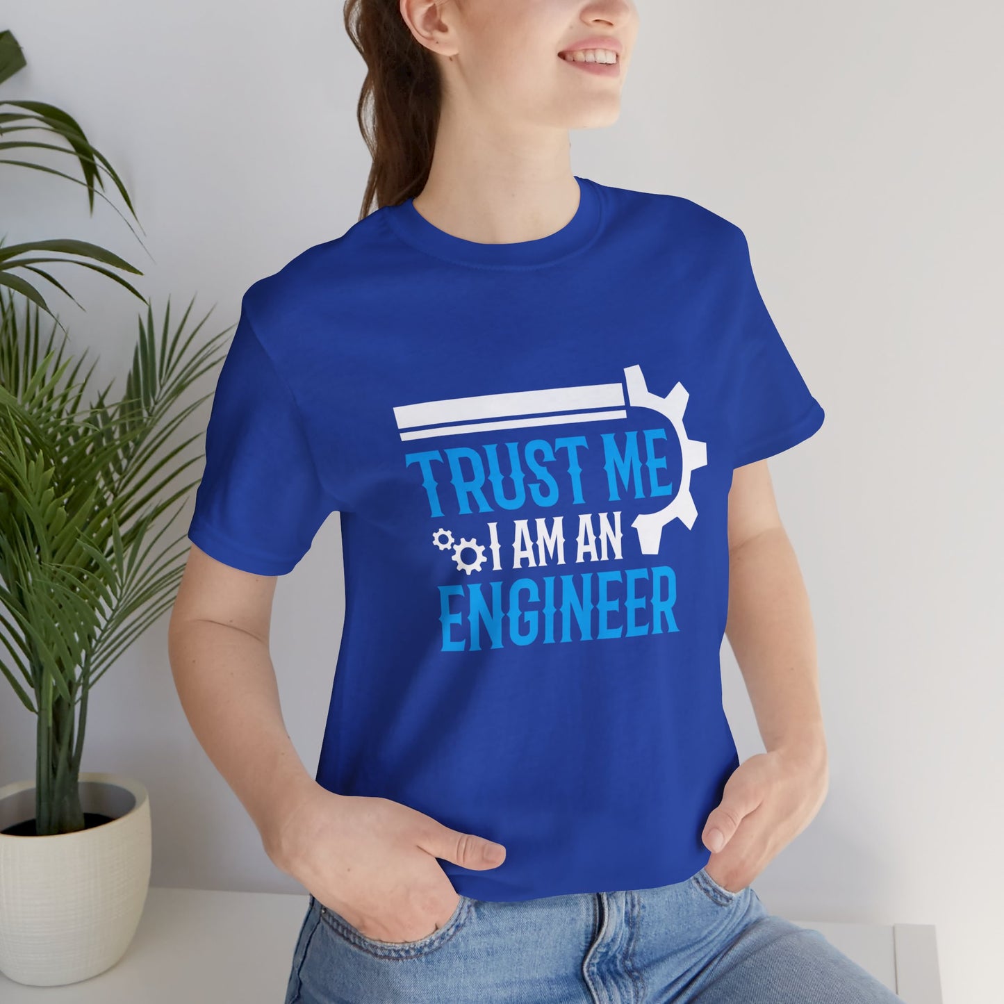 Trust Me I'm Engineer - Unisex Jersey Short Sleeve Tee